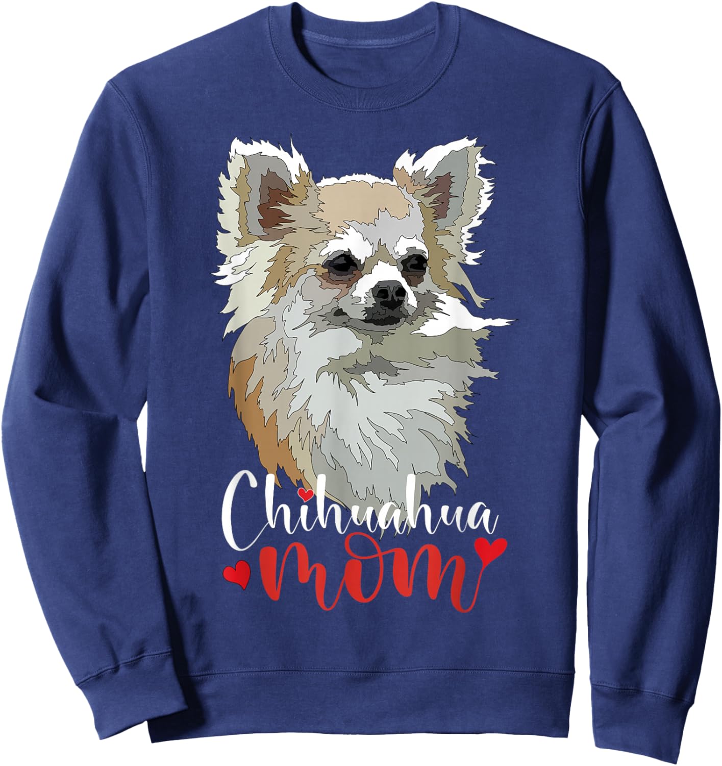 Chihuahua Mom Long Hair Chiwawa Mama Long Haired Chiwawa Dog Sweatshirt - Sweatshirt | Navy