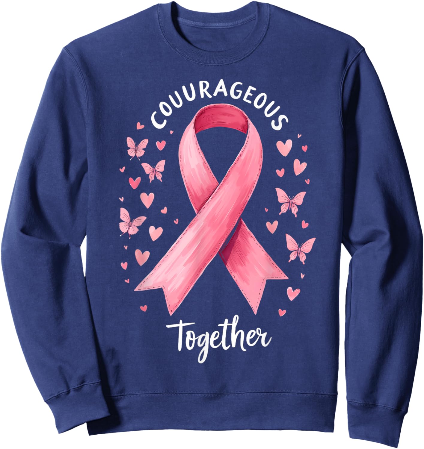 Cancer Awareness Pink Ribbon Courageous Together Sweatshirt - Sweatshirt | Navy