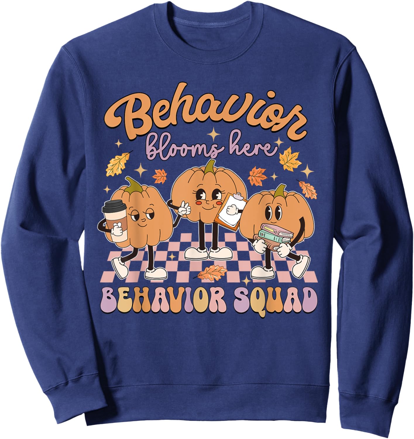 Behavior Blooms Here Behavior Squad Pumpkin Day Sweatshirt - Sweatshirt | Navy