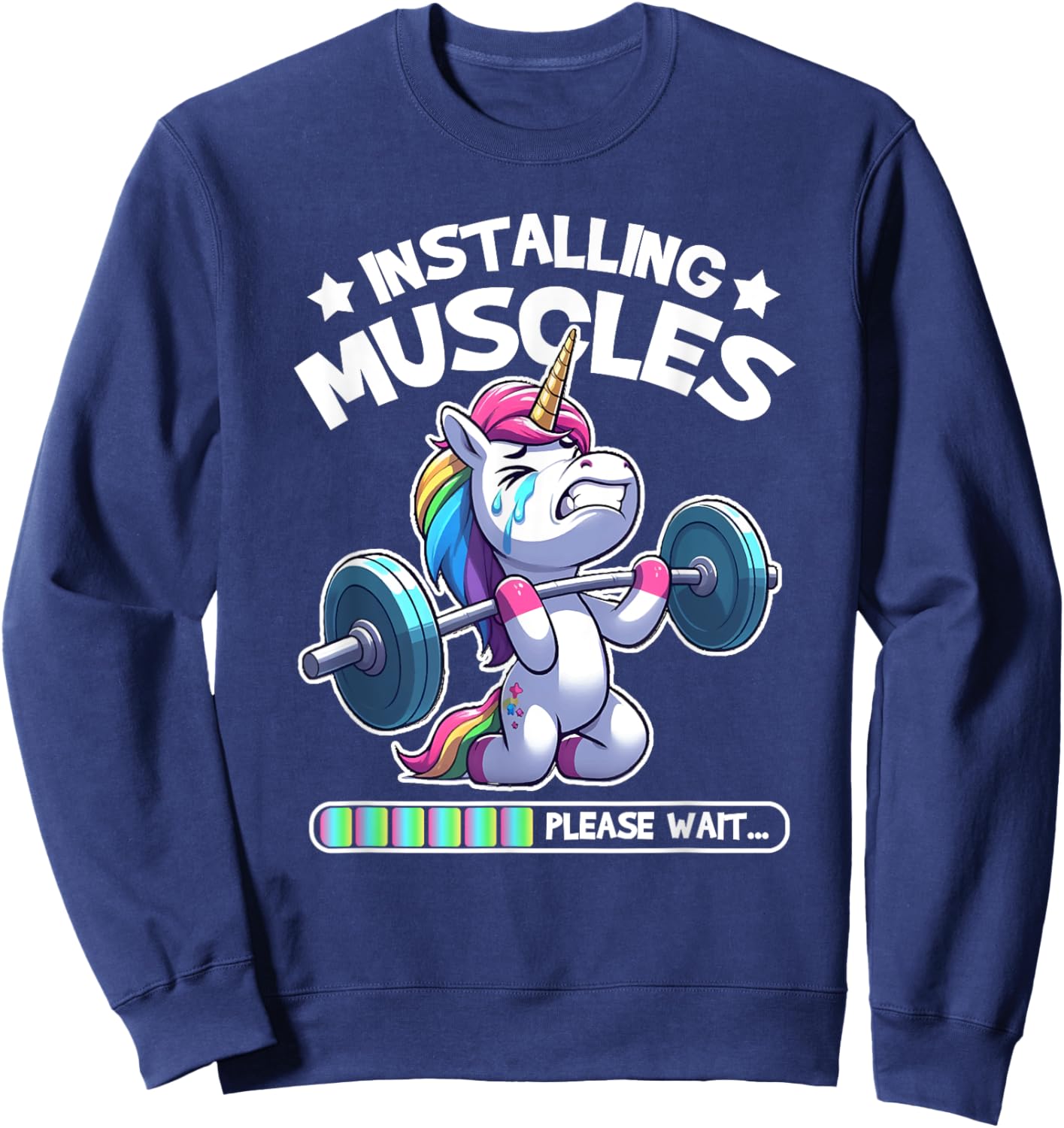 Installing Muscles Please Wait Bodybuilding Unicorn Gym Workout Weight Training Sweatshirt - Sweatshirt | Navy