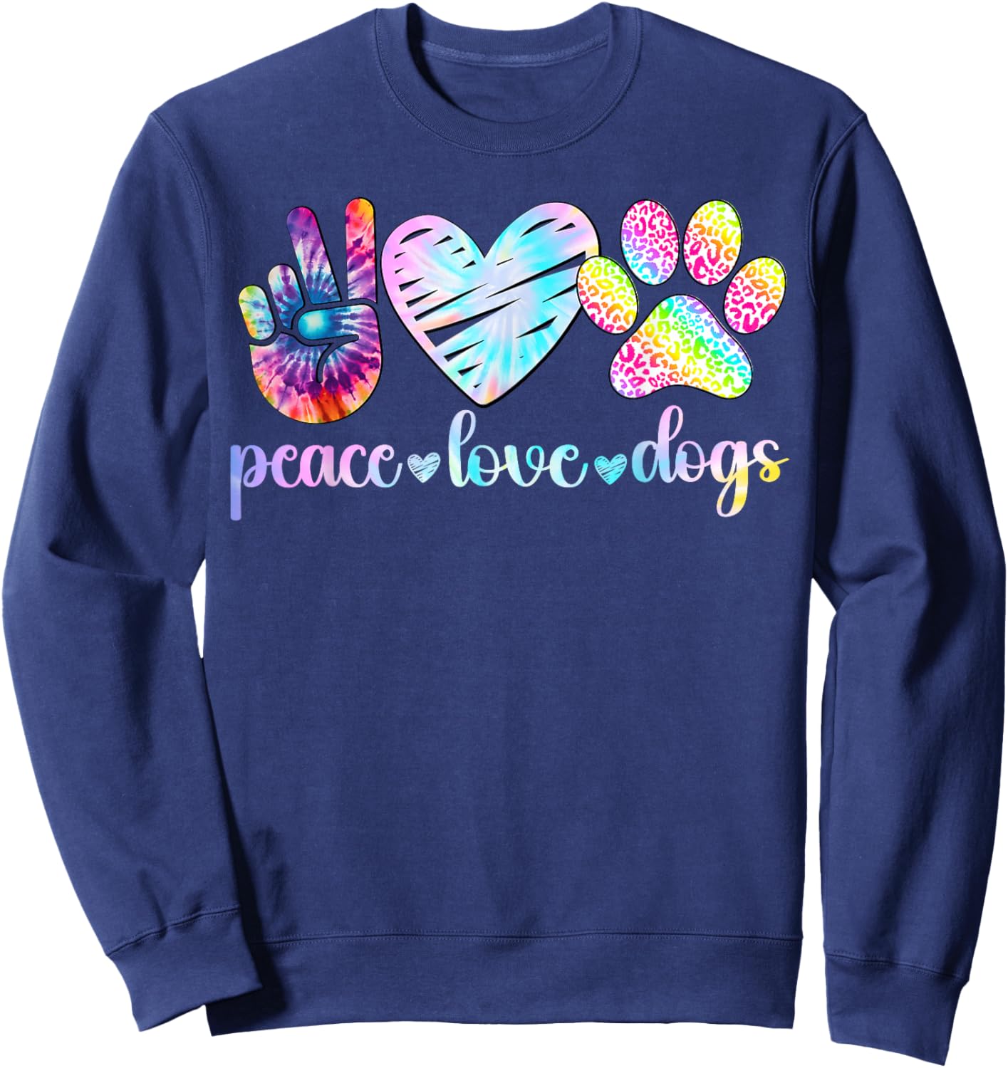 Peace Love Dogs Tie Dye Dog Lover Rescue Puppy Sweatshirt - Sweatshirt | Navy