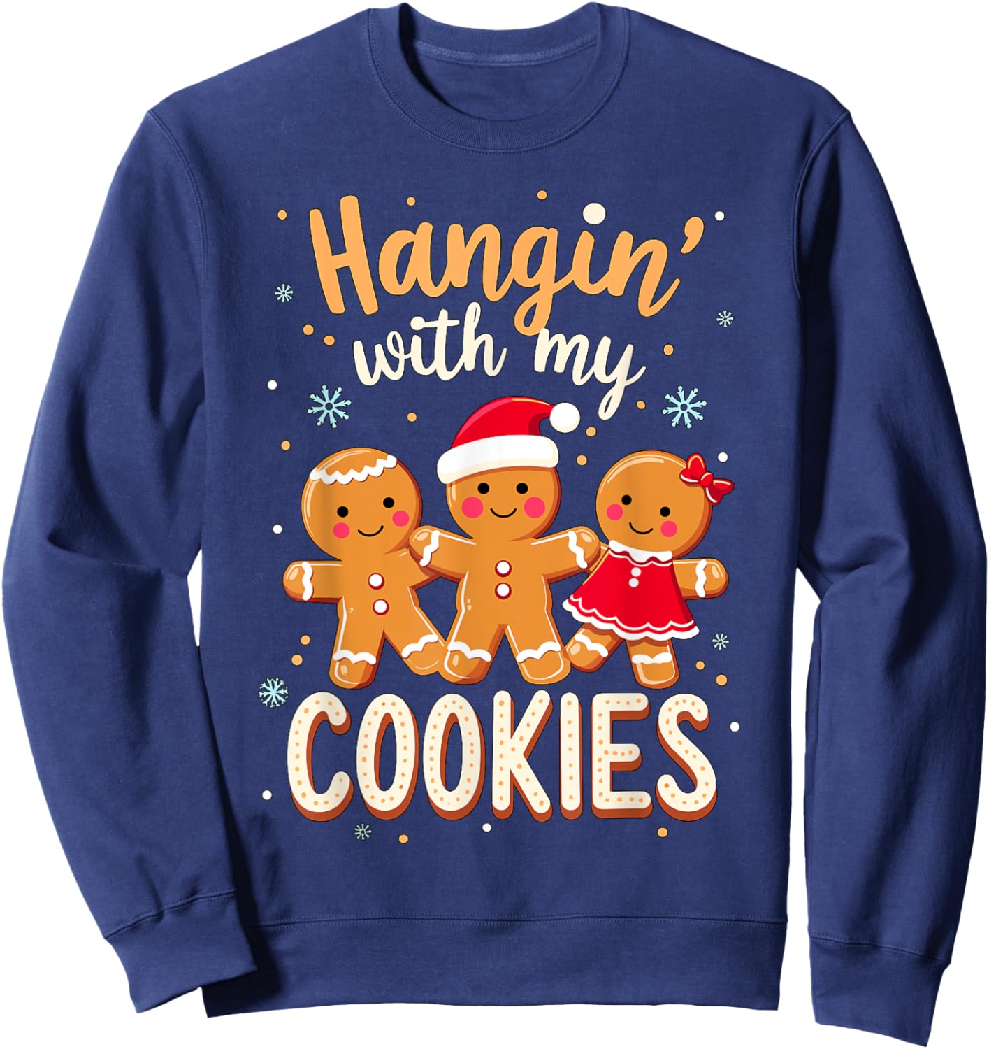 Hanging with my Cookies Christmas Costume Xmas Sweatshirt - Sweatshirt | Navy