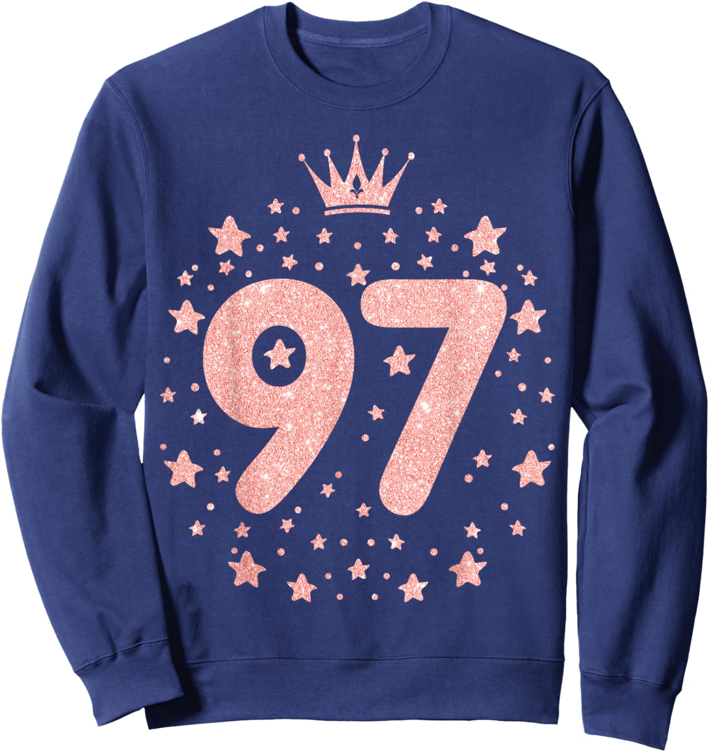 97 Pink Crown 97 Years Old Happy 97th Birthday Girl Women Sweatshirt - Sweatshirt | Navy