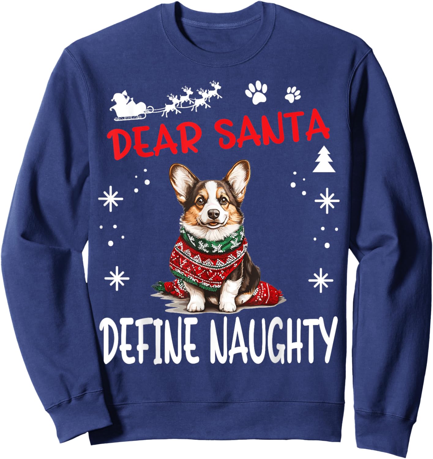 Cute Cardigan Welsh Corgi Dog Christmas Dear Santa Define Sweatshirt - Sweatshirt | Navy