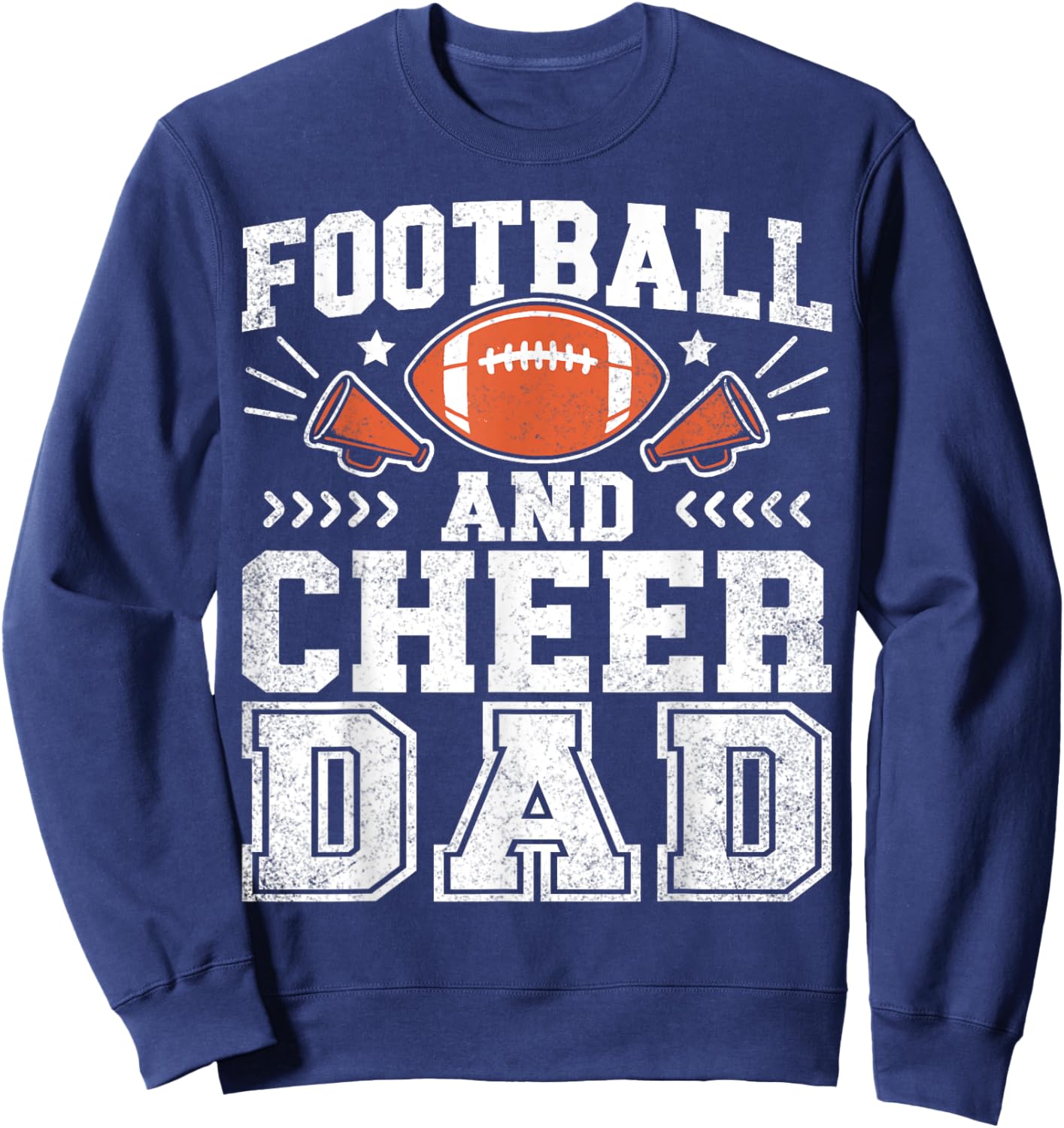 Football And Cheer Dad Daddy Cheerleader Player Fathers Day Sweatshirt - Sweatshirt | Navy