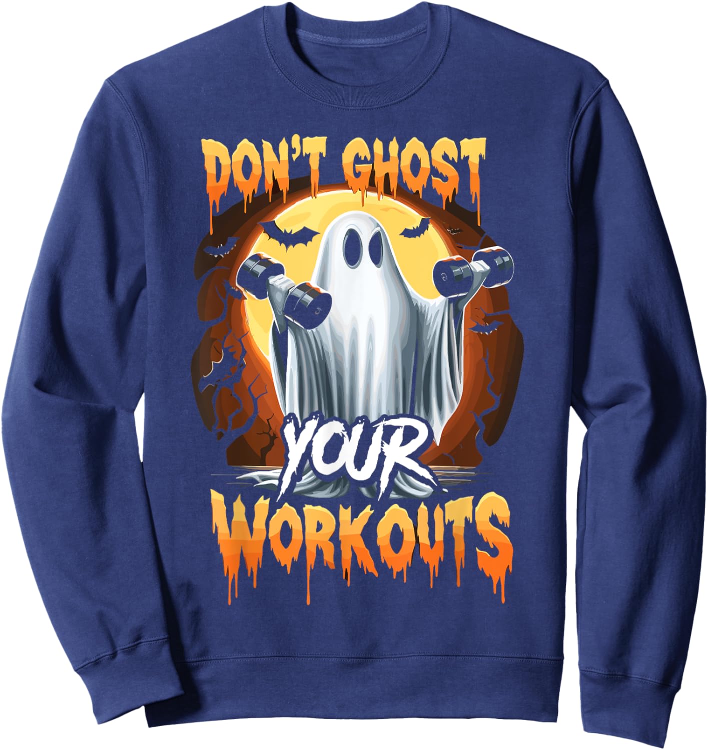 Halloween Gym Don’T Ghost Your Workouts Halloween Workout Sweatshirt - Sweatshirt | Navy