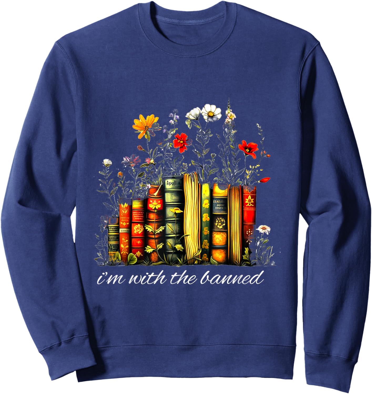 Funny I'm With The Banned" Banned Books Colorful Literary Fr Sweatshirt - Sweatshirt | Navy