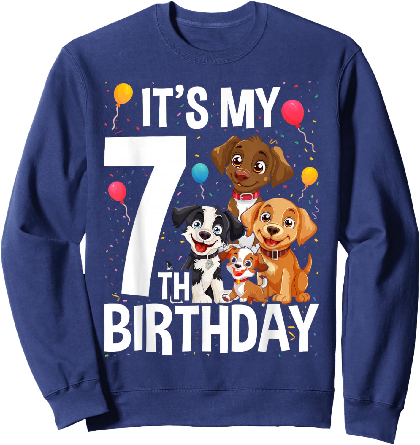 It's My 7th Birthday Dog Lover Theme 7 Years Old Puppy Sweatshirt - Sweatshirt | Navy