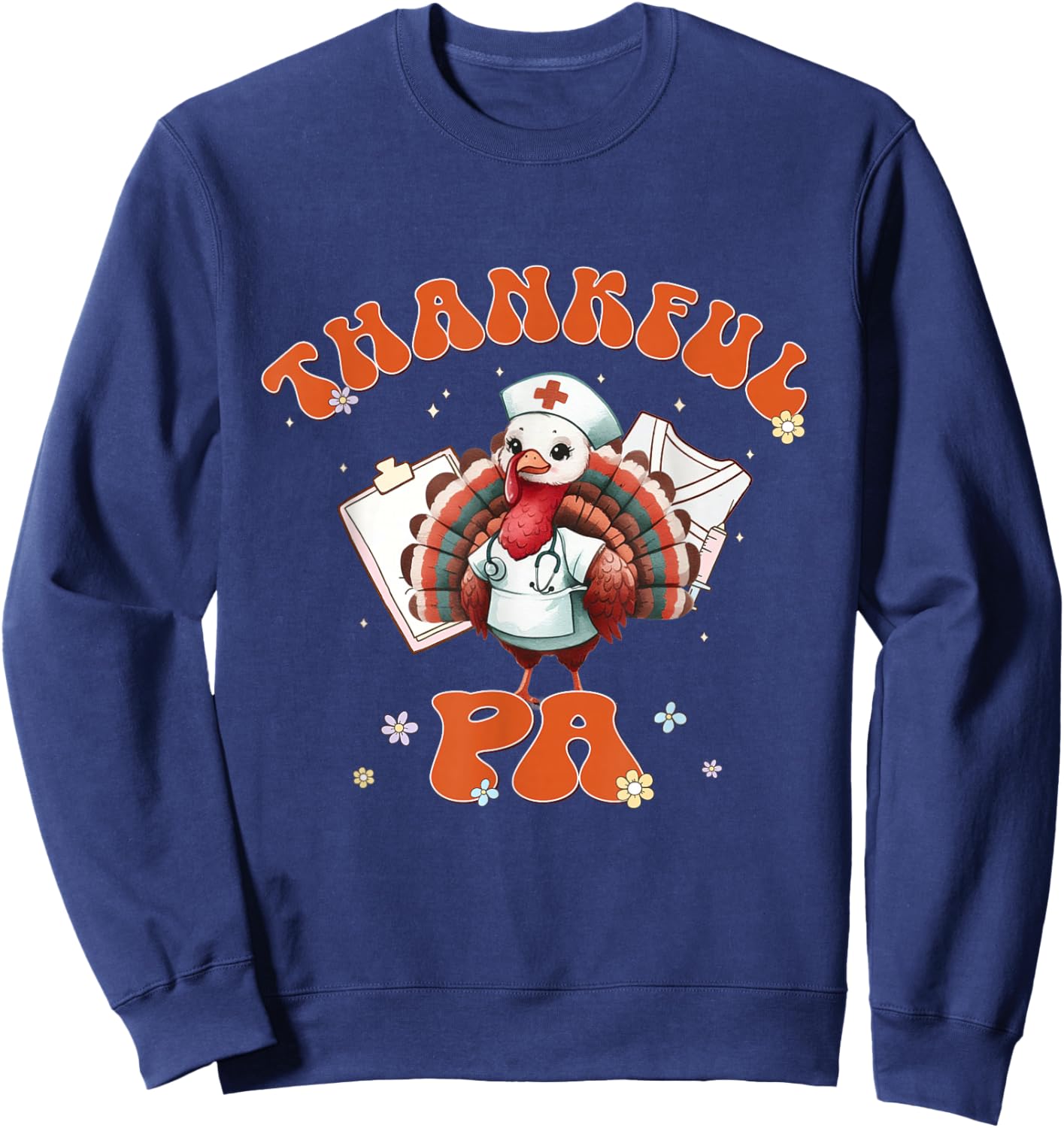 Thankful PA Physician Assistant Turkey Thanksgiving Women Sweatshirt - Sweatshirt | Navy
