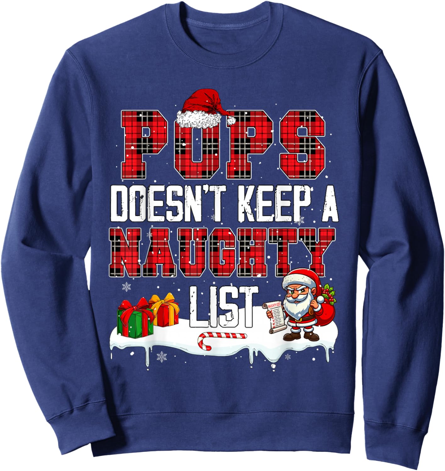 Pops Doesn't Keep A Naughty List Xmas Funny Joke Family Sweatshirt - Sweatshirt | Navy
