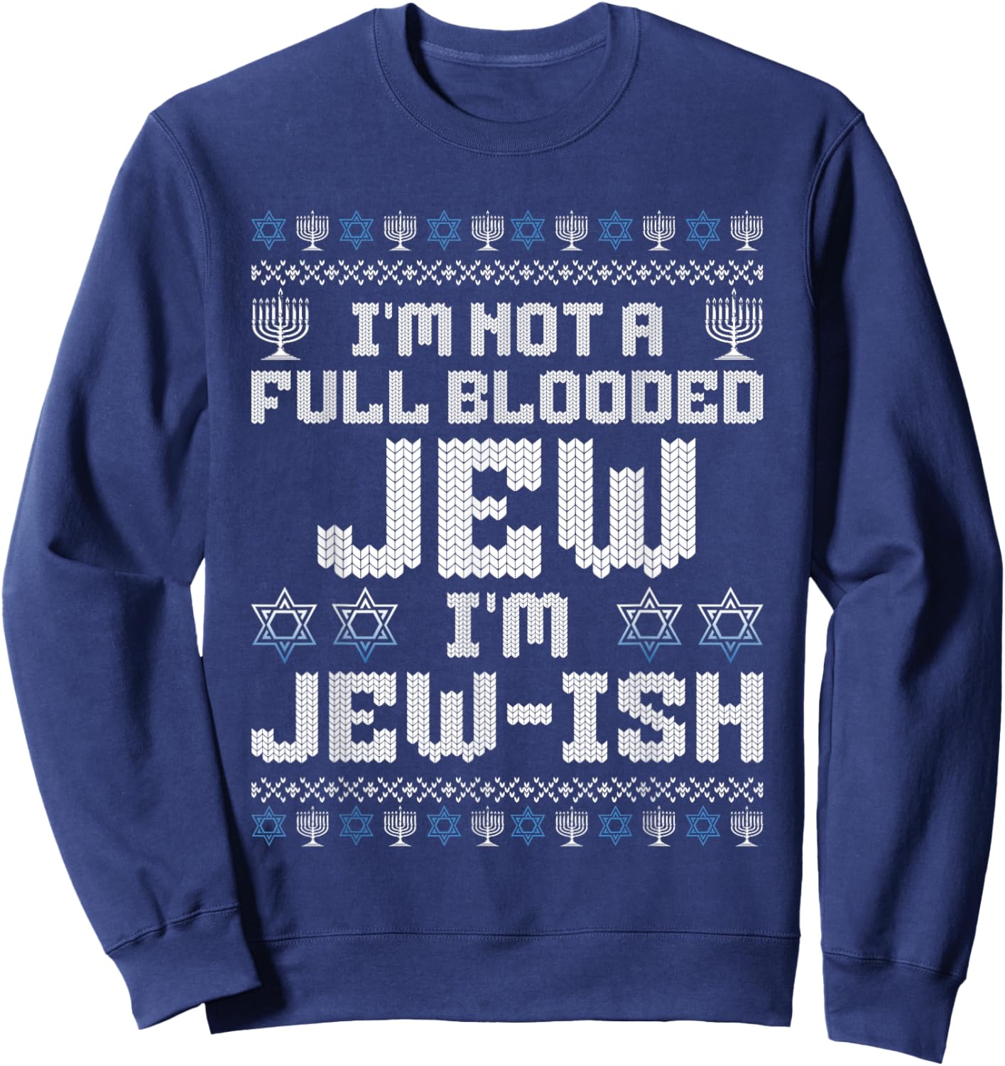 Hanukkah Funny Not Full Blooded Jew Jewish Men Women Kids Sweatshirt - Sweatshirt | Navy