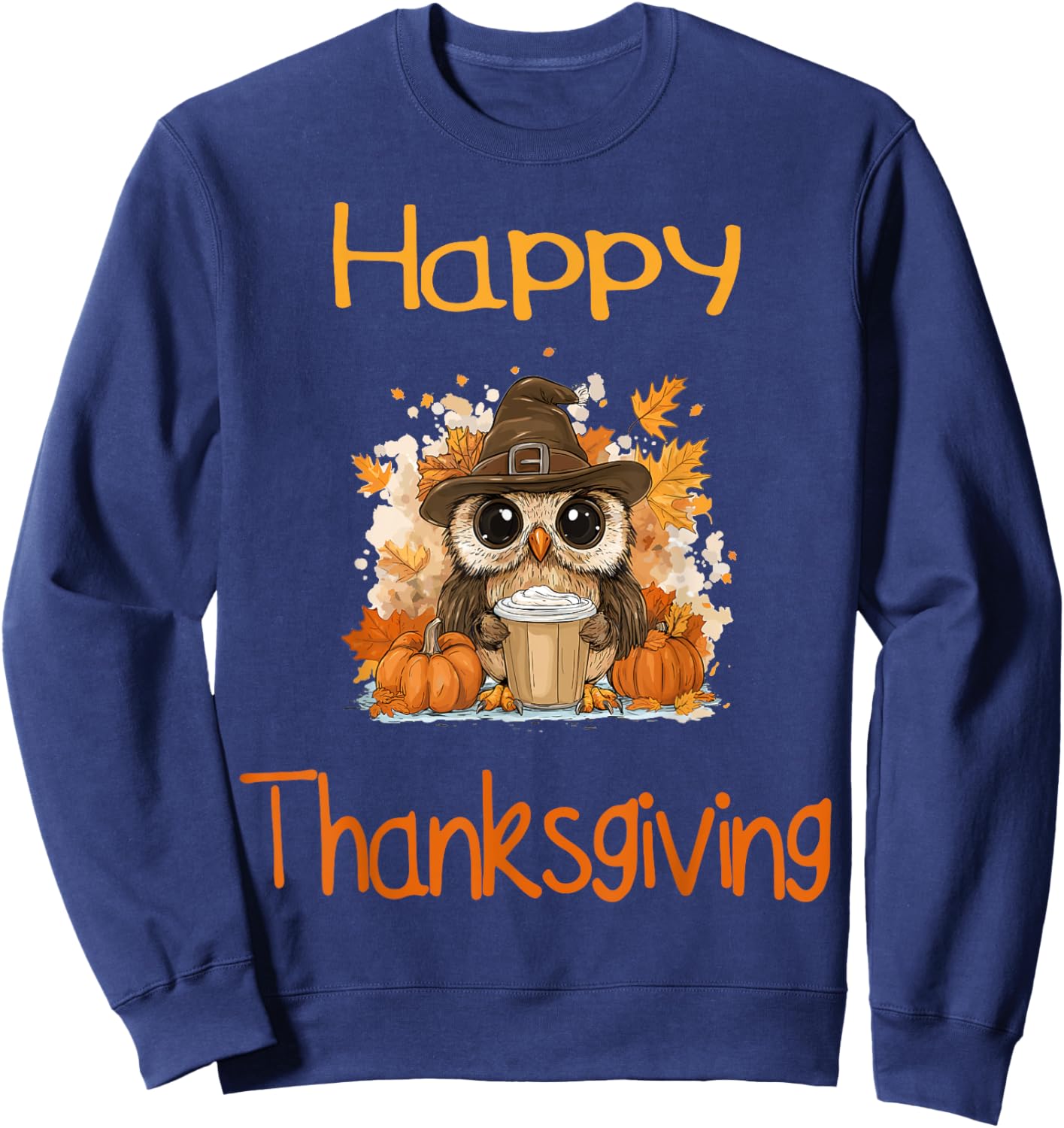 Owl Fall Thanksgiving Happy Thanksgiving Sweatshirt - Sweatshirt | Navy