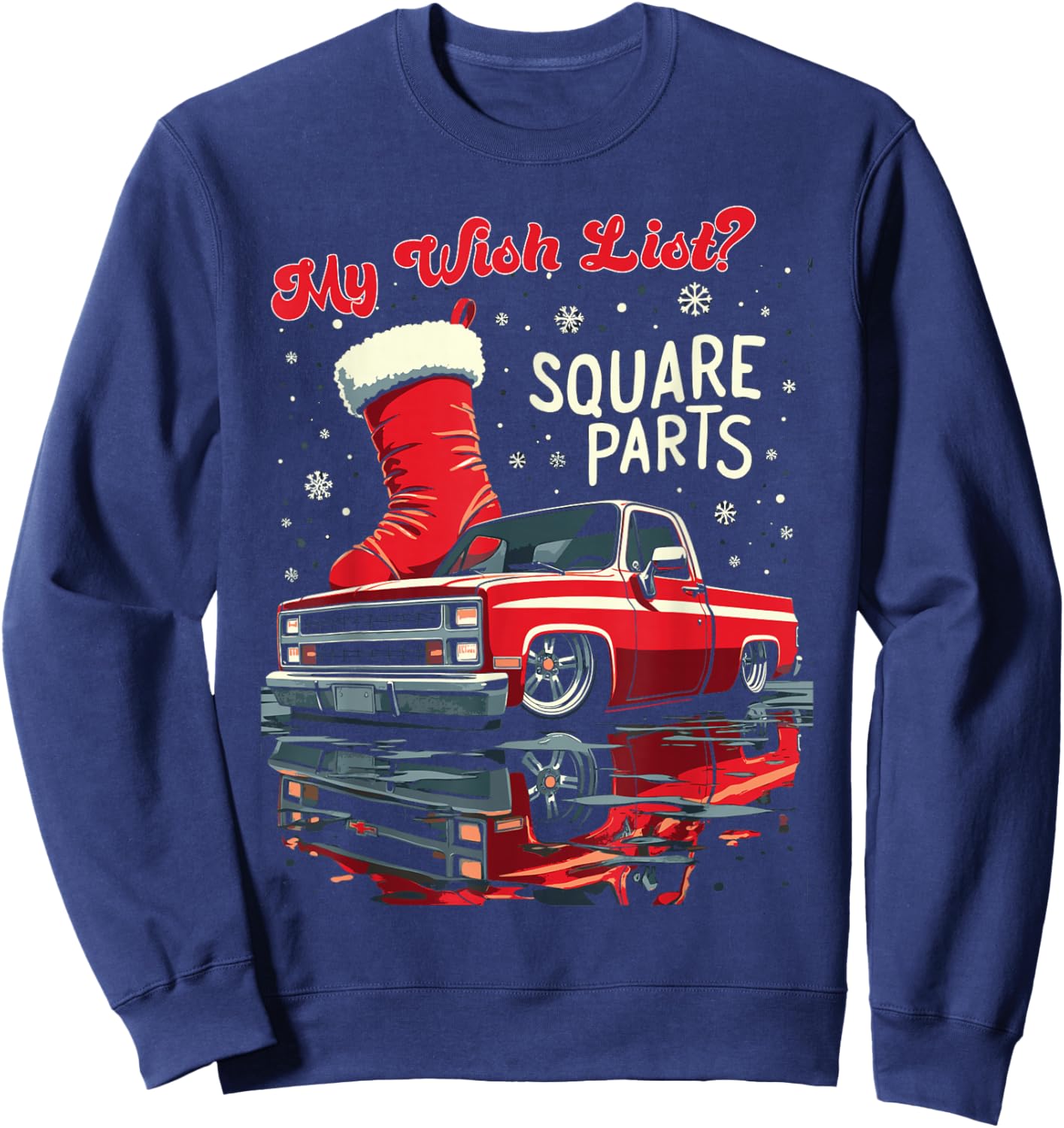 Squarebody Truck My Christmas Wish List C10 Square Parts Sweatshirt - Sweatshirt | Navy