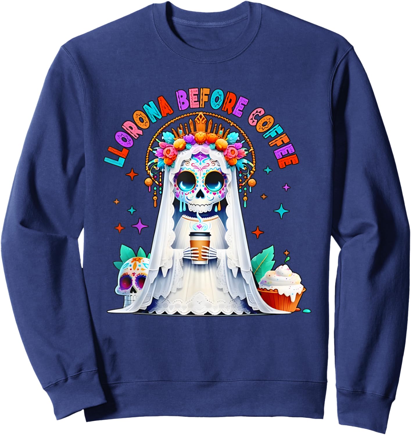 Llorona Before Coffee Horror Funny Women Sweatshirt - Sweatshirt | Navy
