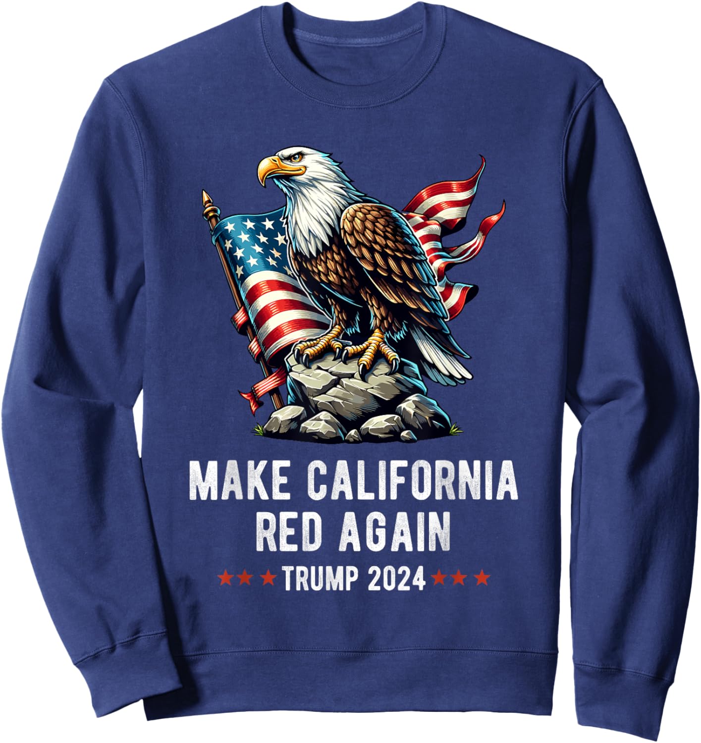 Make California Red Again Eagle Trump 2024 Sweatshirt - Sweatshirt | Navy