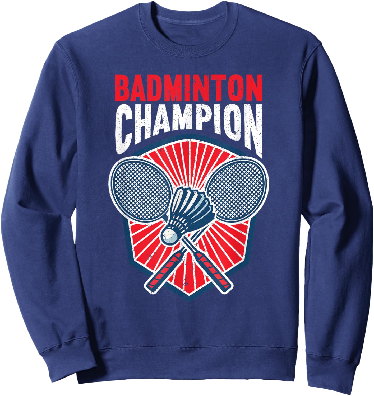 Badminton Champion Funny Badminton Sweatshirt - Sweatshirt | Navy