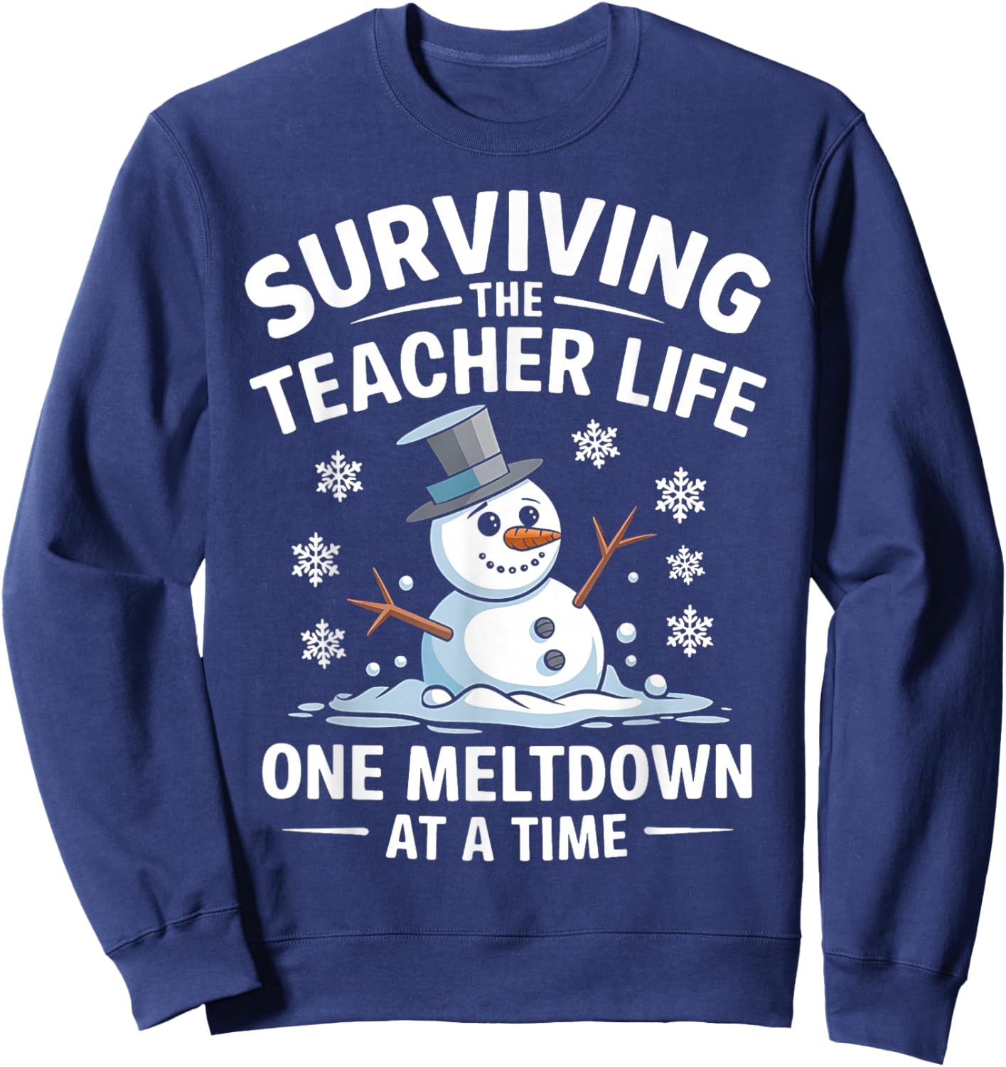 Surviving The Teacher Life One Meltdown At A Time Xmas Women Sweatshirt - Sweatshirt | Navy