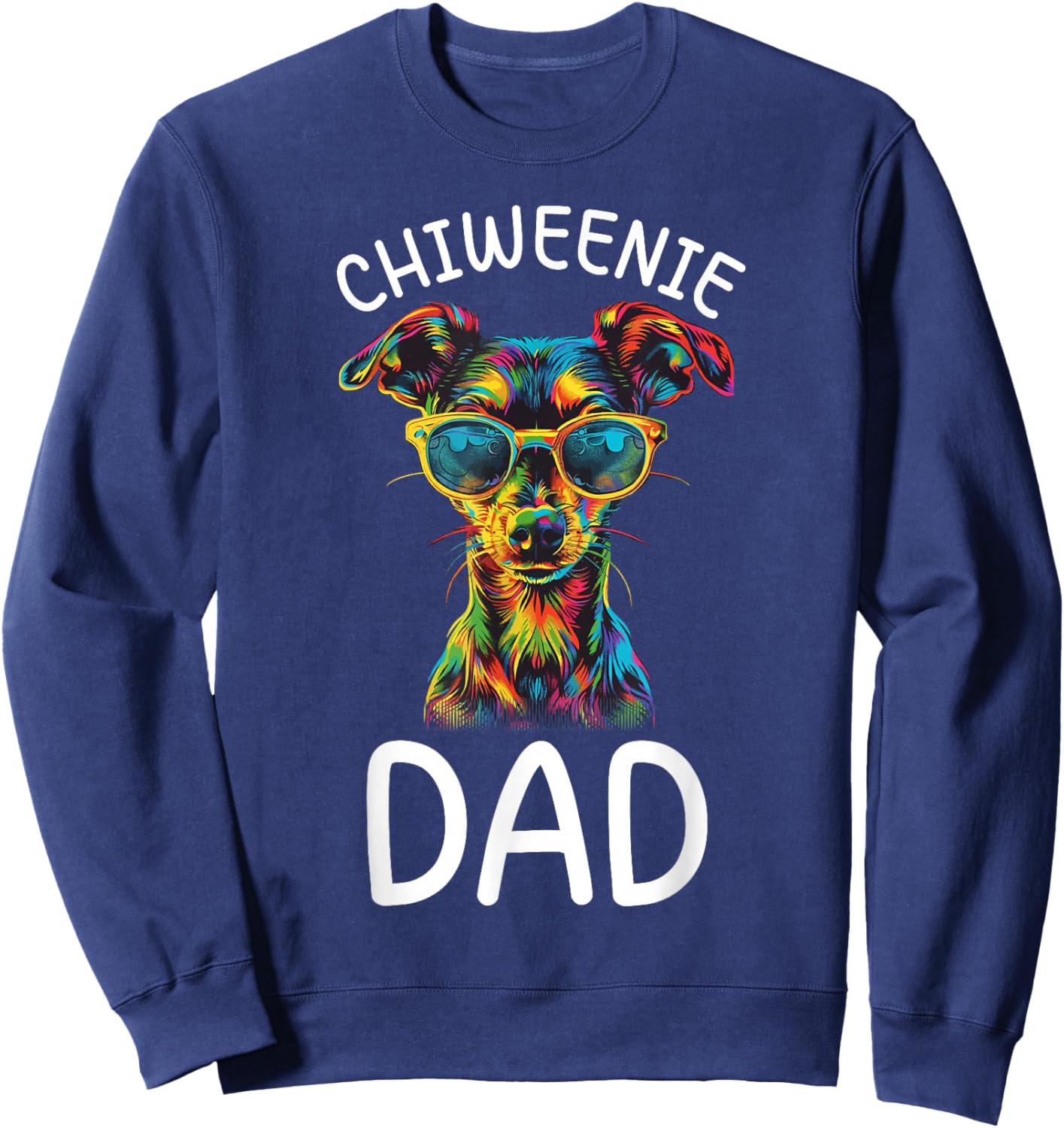 Chiweenie Lovers Design Chiweenie Dad Sweatshirt - Sweatshirt | Navy