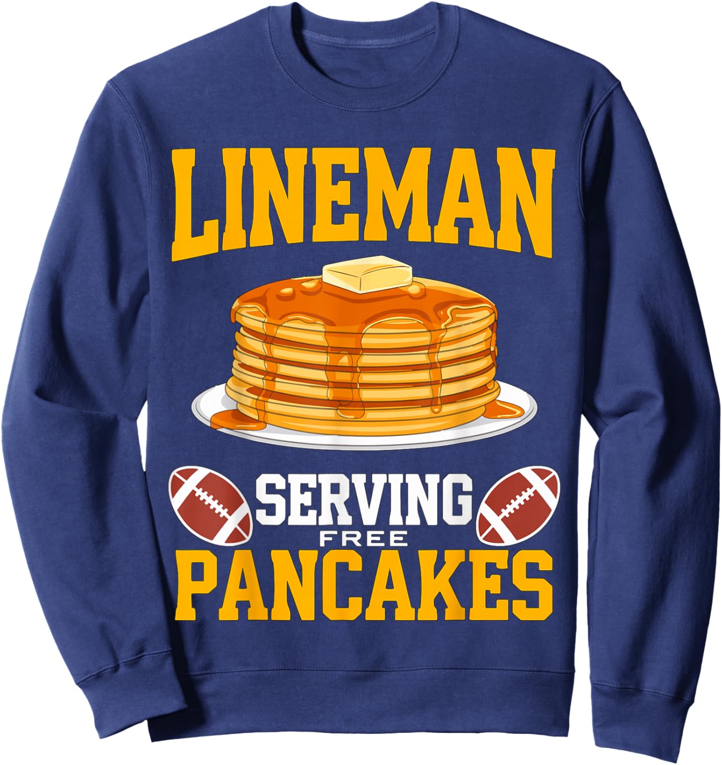 Lineman Serving free Pancakes American Football Sweatshirt - Sweatshirt | Navy