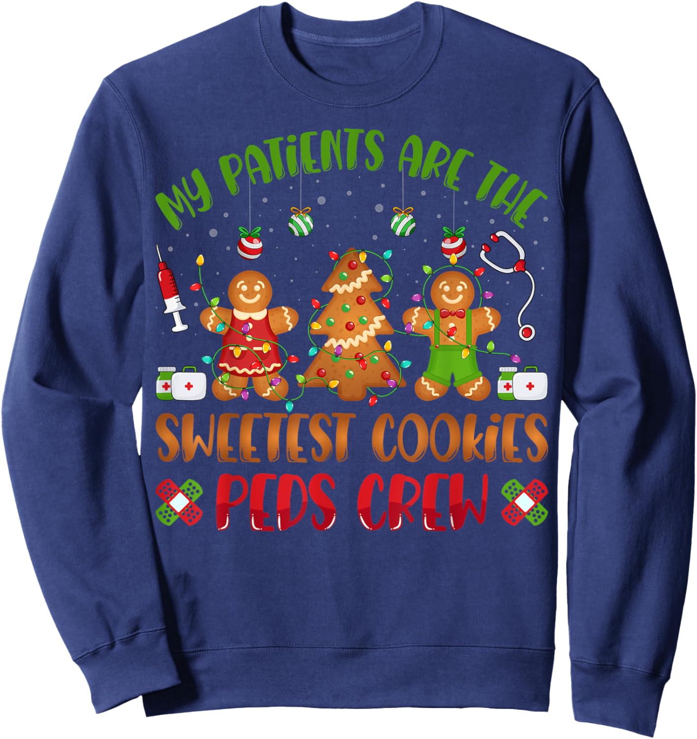 PEDS Pediatric Nurse Christmas Gifts Co. My Sweetest Patients Are Sweetest Cookies Pediatric Nurse Christmas Sweatshirt - Sweatshirt | Navy