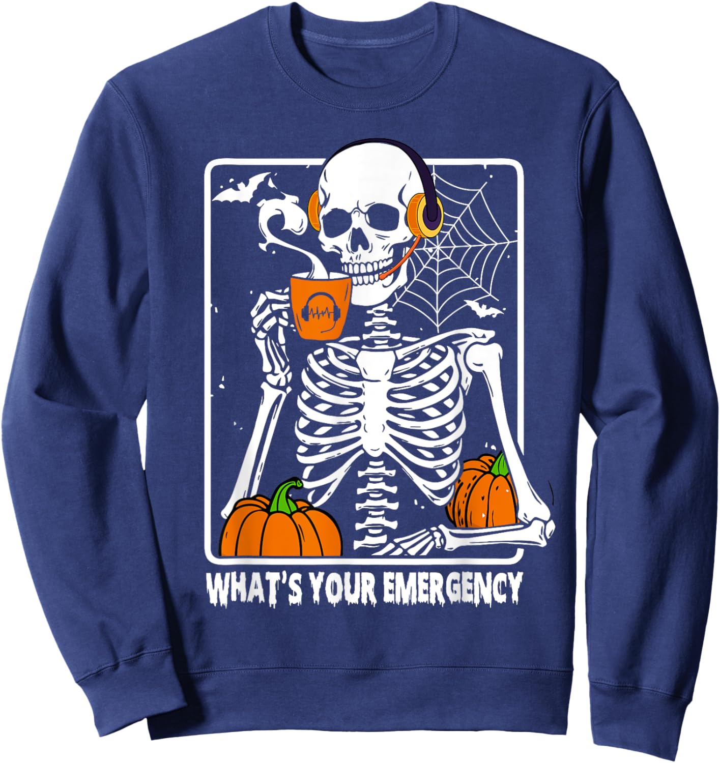 Skeleton Halloween 911 Dispatcher Funny What Your Emergency Sweatshirt - Sweatshirt | Navy