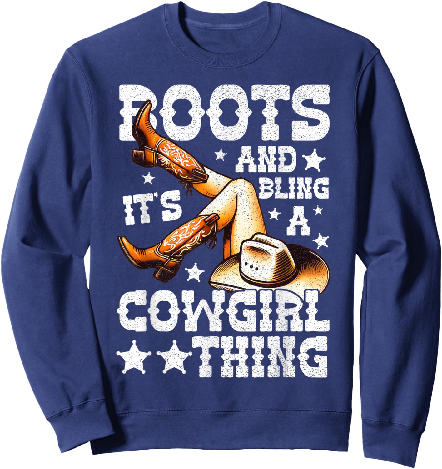 Boots and Bling its a Cowgirl Thing Cute Love Country Life Sweatshirt - Sweatshirt | Navy