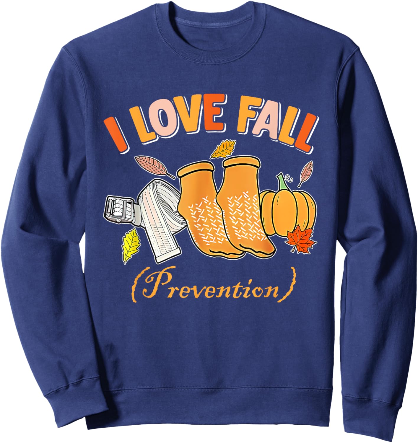 PT Nurse Fall I Love Fall Prevention Fall Physical Therapy Sweatshirt - Sweatshirt | Navy