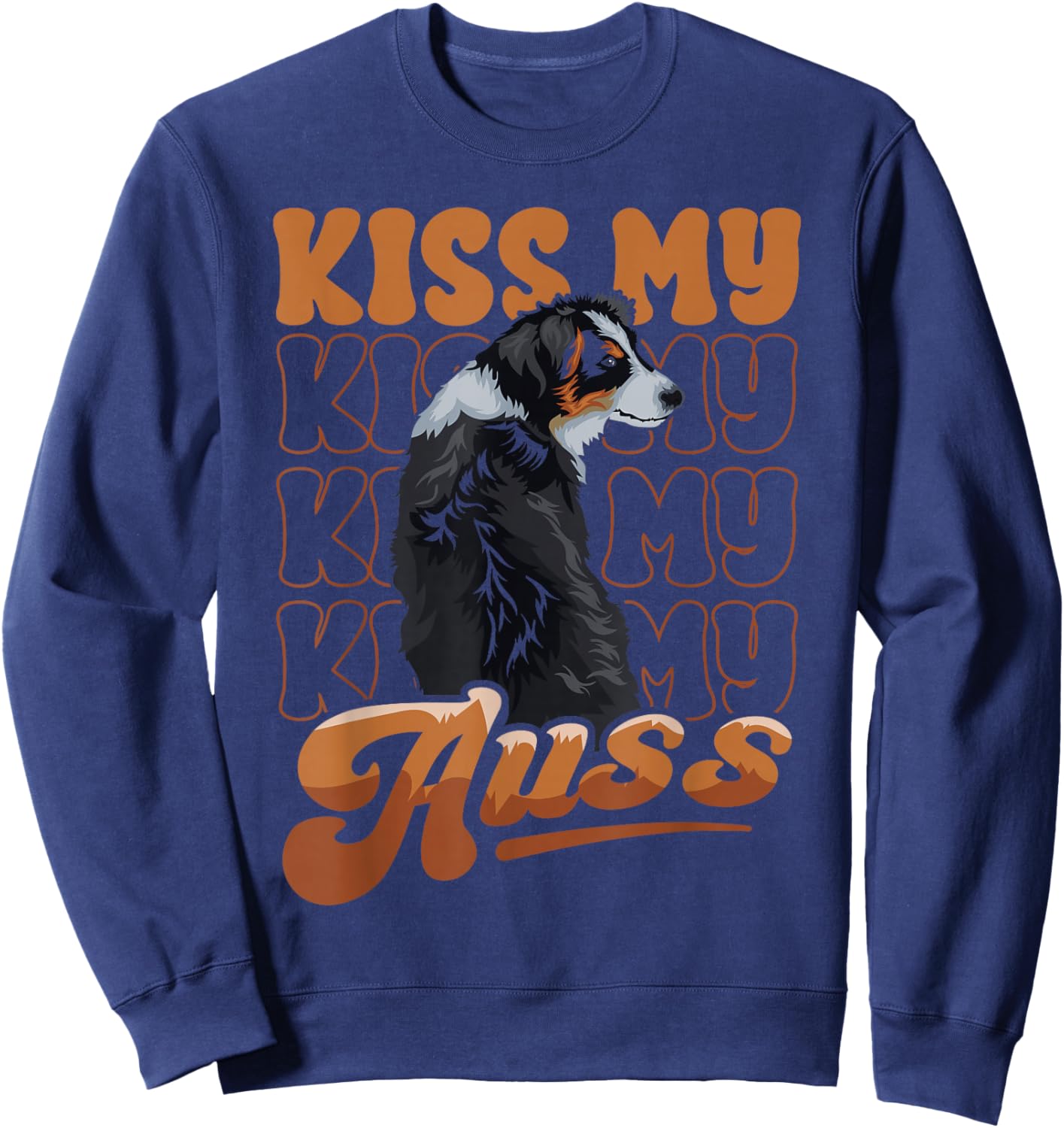 Funny Australian Shepherd Kiss My Auss Aussie Mom Dog Lover Sweatshirt - Sweatshirt | Navy
