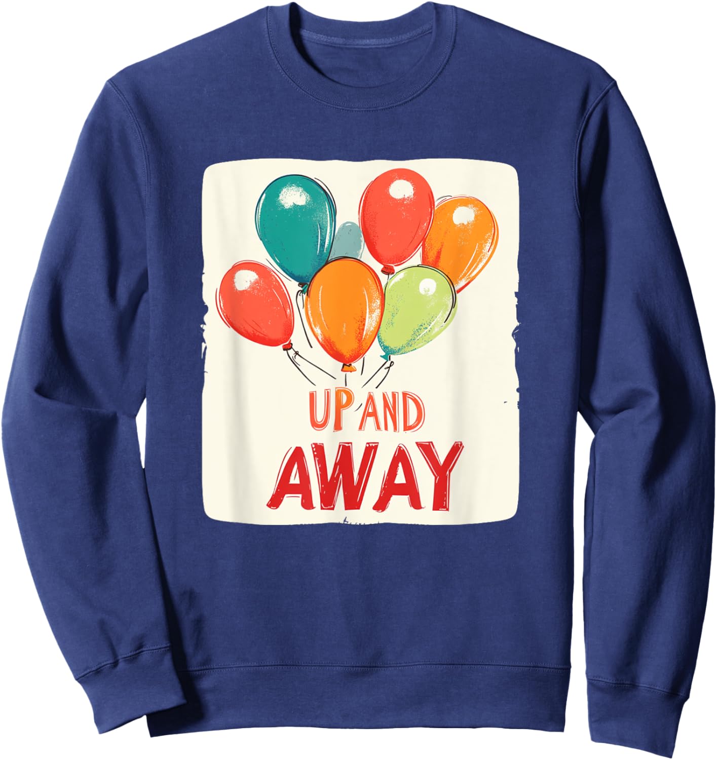 Colorful Balloons with Up and Away Statement Costume Sweatshirt - Sweatshirt | Navy