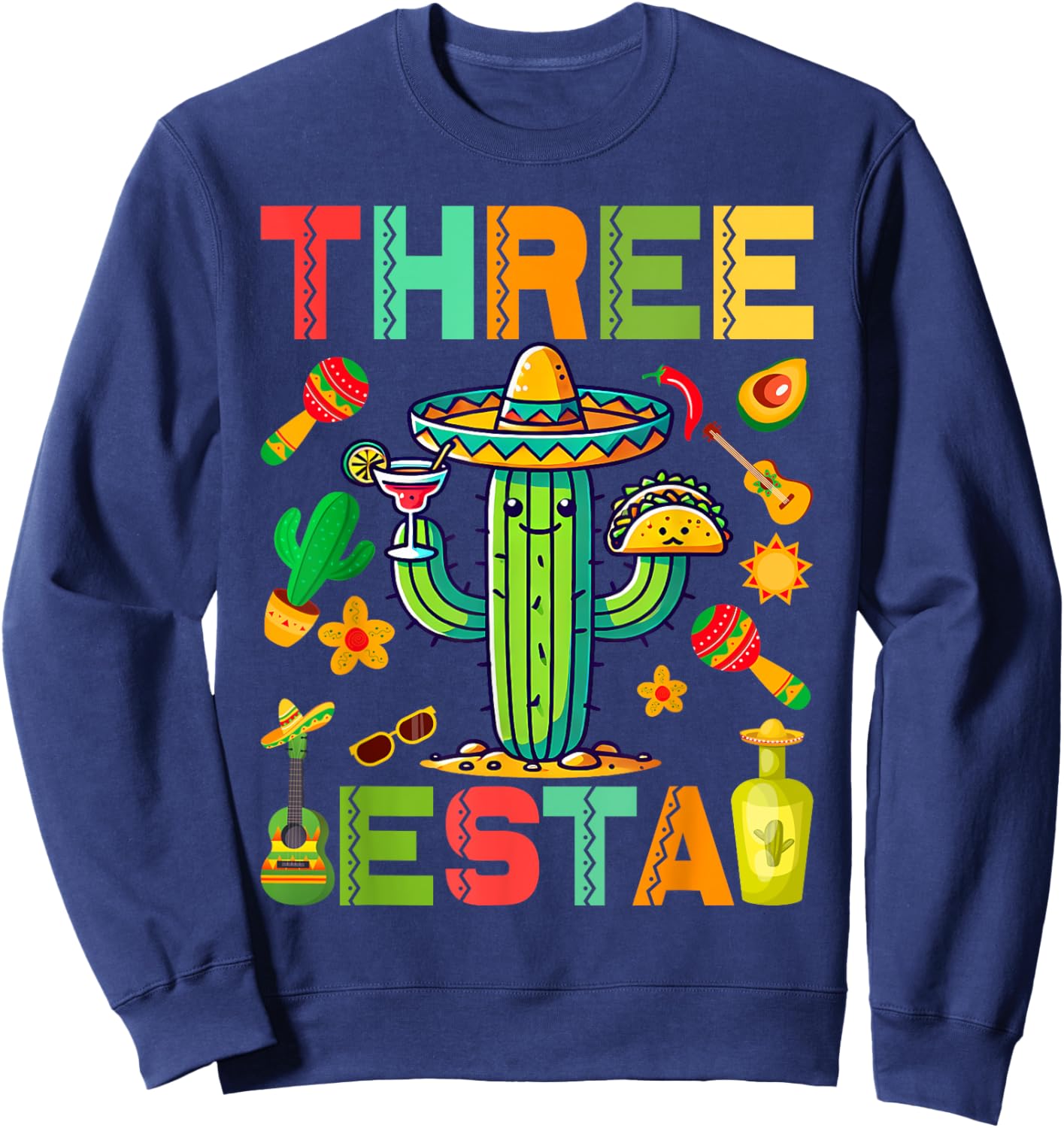 Mexican Themed Party 3rd Birthday Three Esta Birthday Sweatshirt - Sweatshirt | Navy