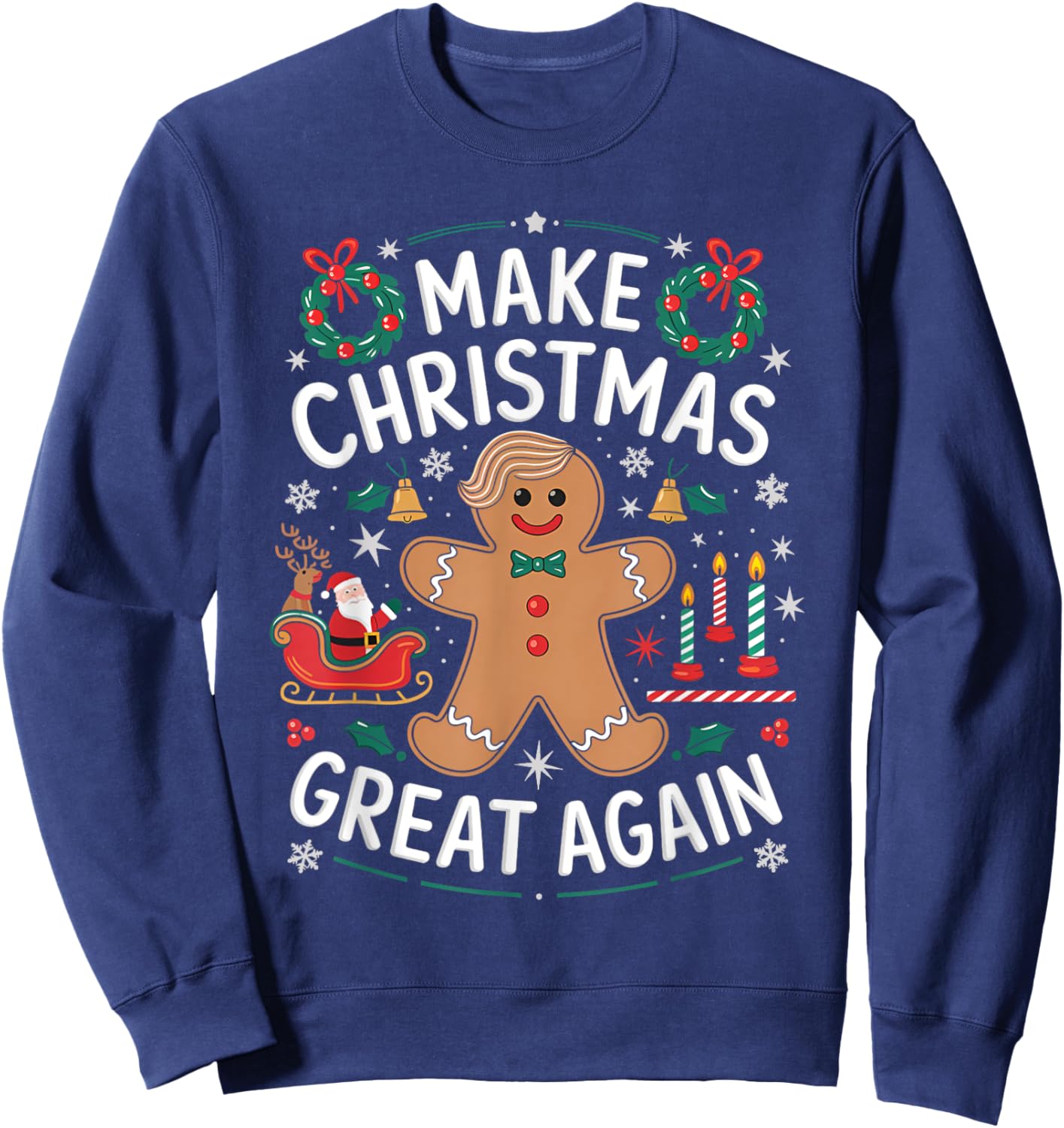 Funny Trump Gingerbread Man Make Christmas Great Again 2024 Sweatshirt - Sweatshirt | Navy