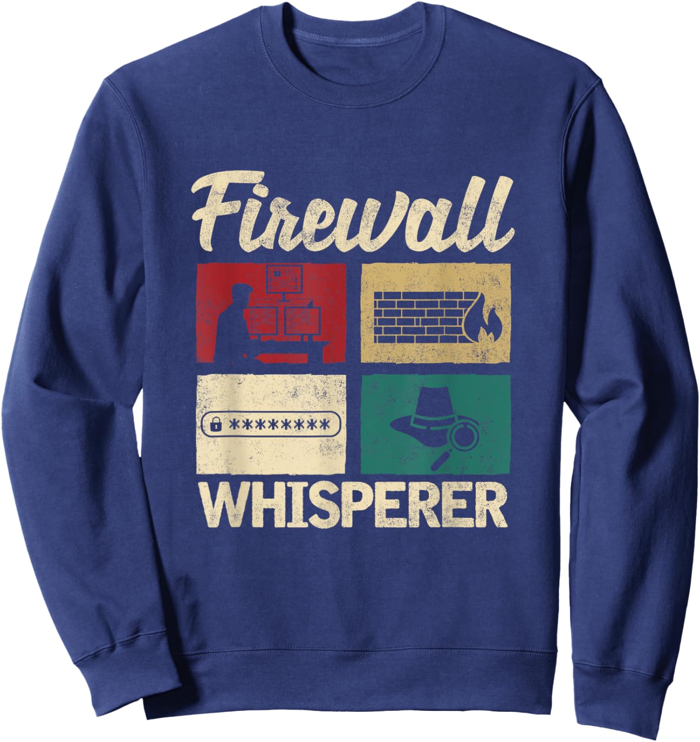 It Security Cyber Security Analyst Firewall Whisperer Sweatshirt - Sweatshirt | Navy