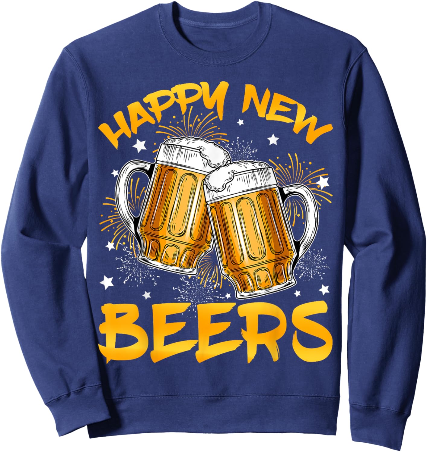 Happy New Beers Happy New Year 2026 NYE New Years Eve Party Sweatshirt - Sweatshirt | Navy