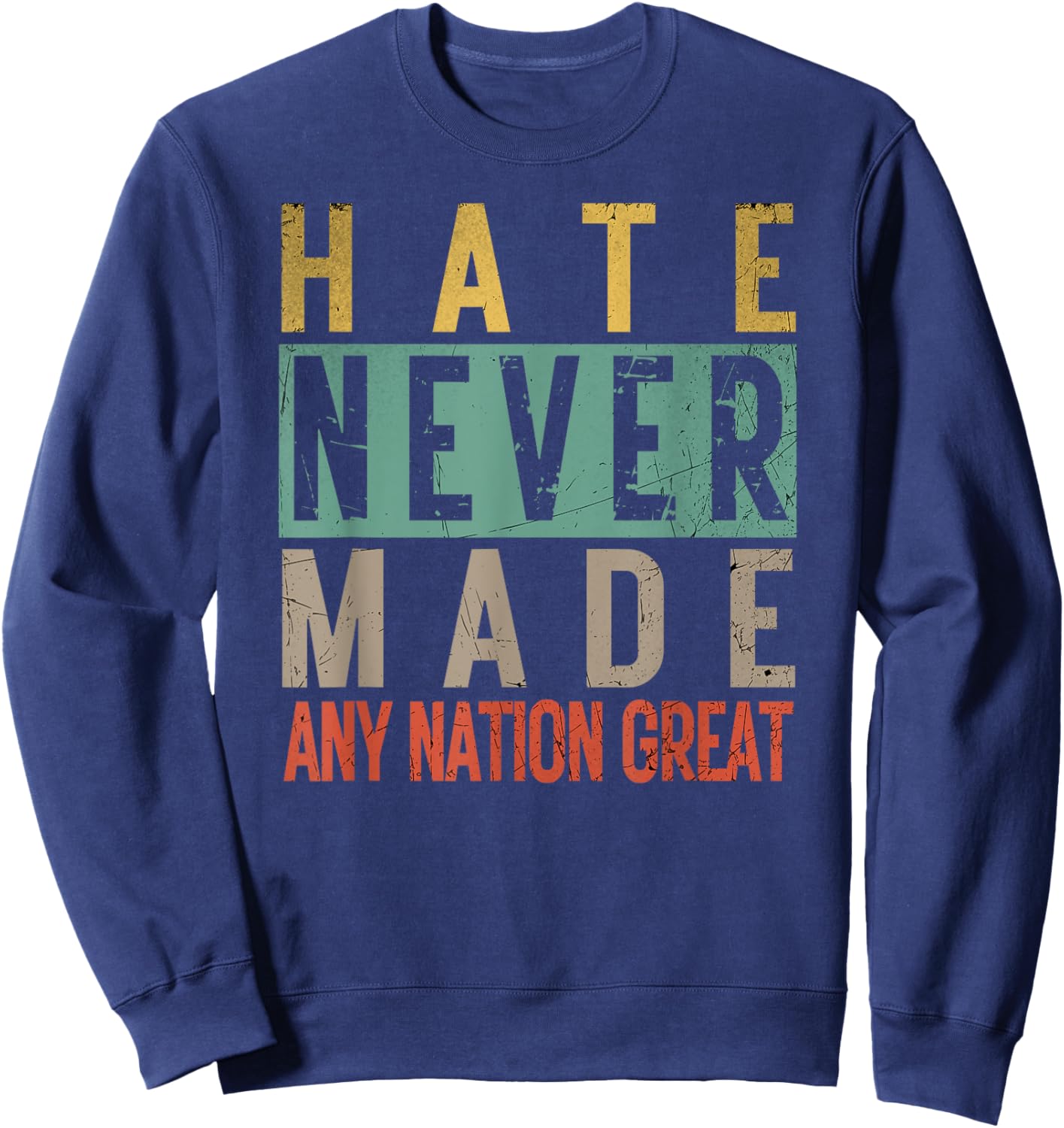 Vintage Gifts Patriotic Hate Never Made Great Retro Political - Adult, Small, Black, Short Sleeve Sweatshirt - Sweatshirt | Navy