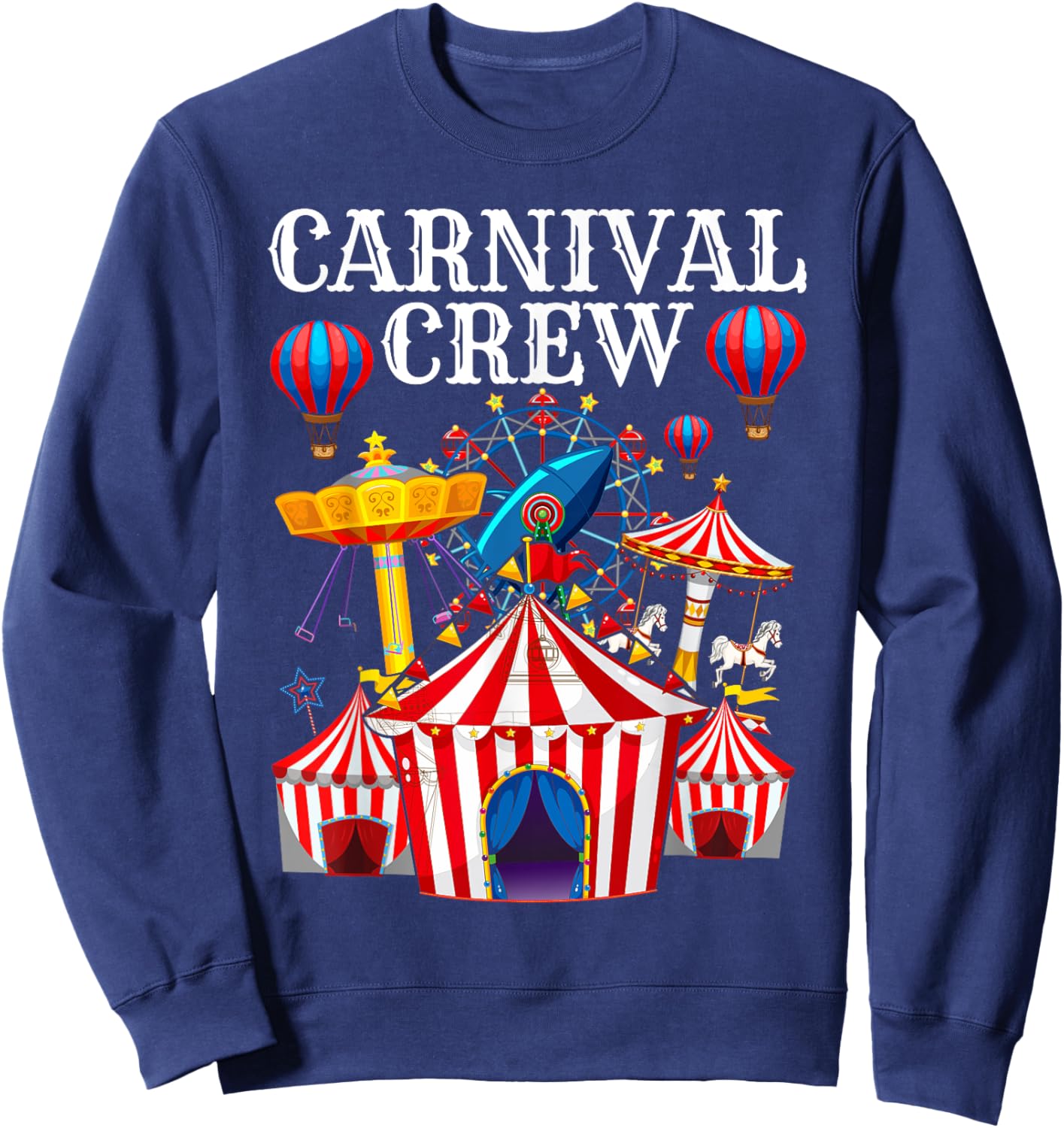 Carnival Crew for Carnival Birthday & Carnival Theme Party Sweatshirt - Sweatshirt | Navy