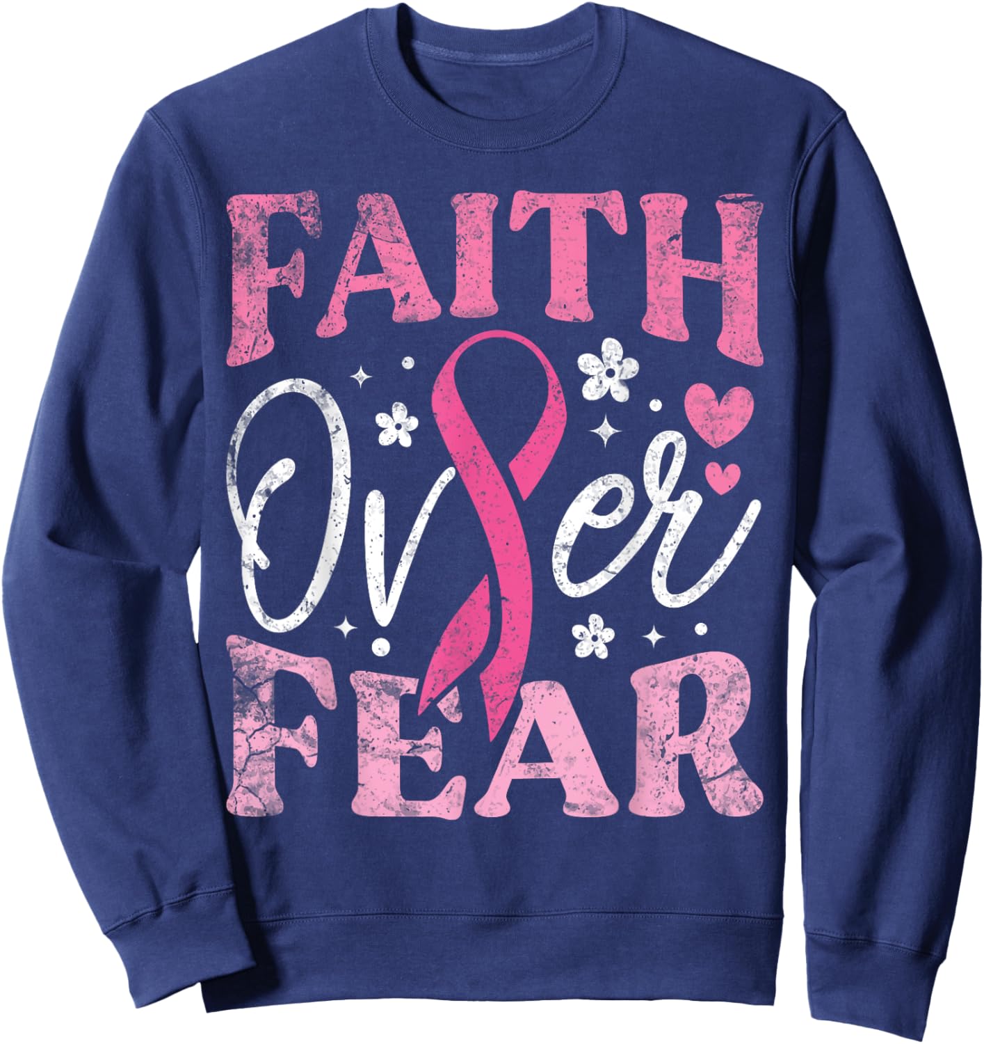 Faith Over Fear Breast Cancer Awareness Sweatshirt - Sweatshirt | Navy