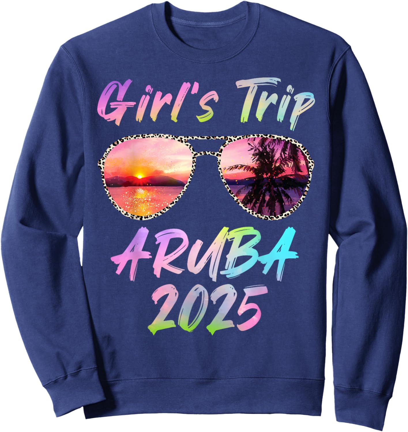 Girls Trip Aruba 2025 Summer Vacation Sunglass Holiday Sweatshirt - Sweatshirt | Navy