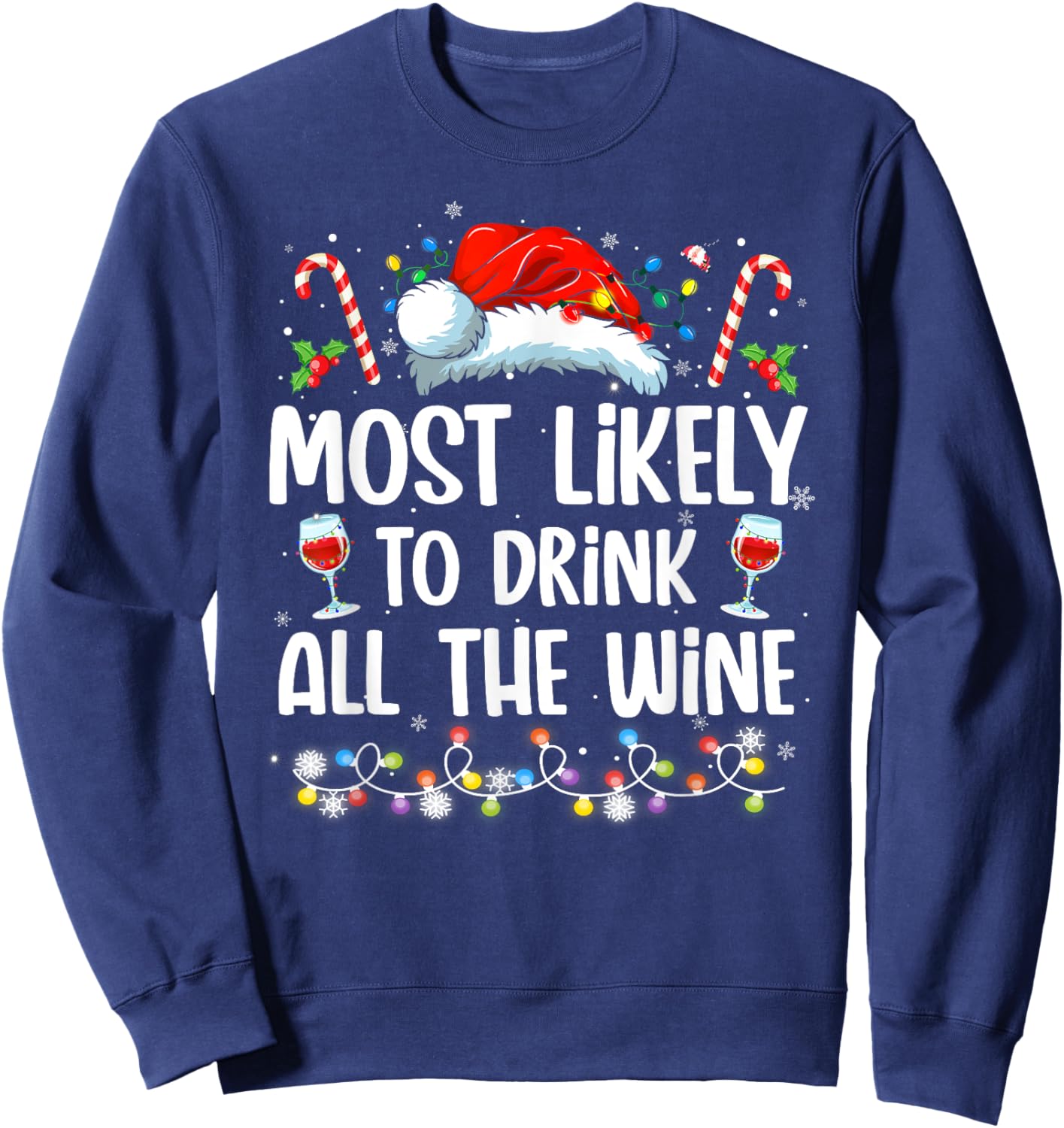 Most Likely To Drink All The Wine Family Matching Christmas Sweatshirt - Sweatshirt | Navy