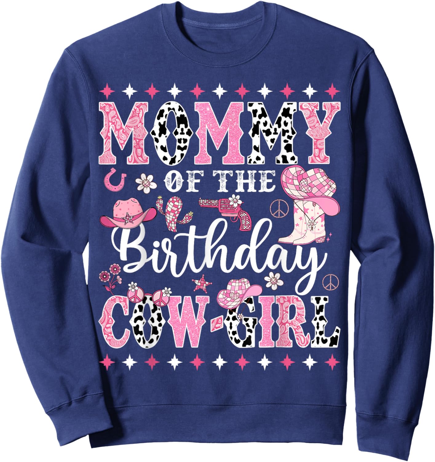 Mommy Of The Birthday CowGirl Rodeo CowGirl Birthday Sweatshirt - Sweatshirt | Navy