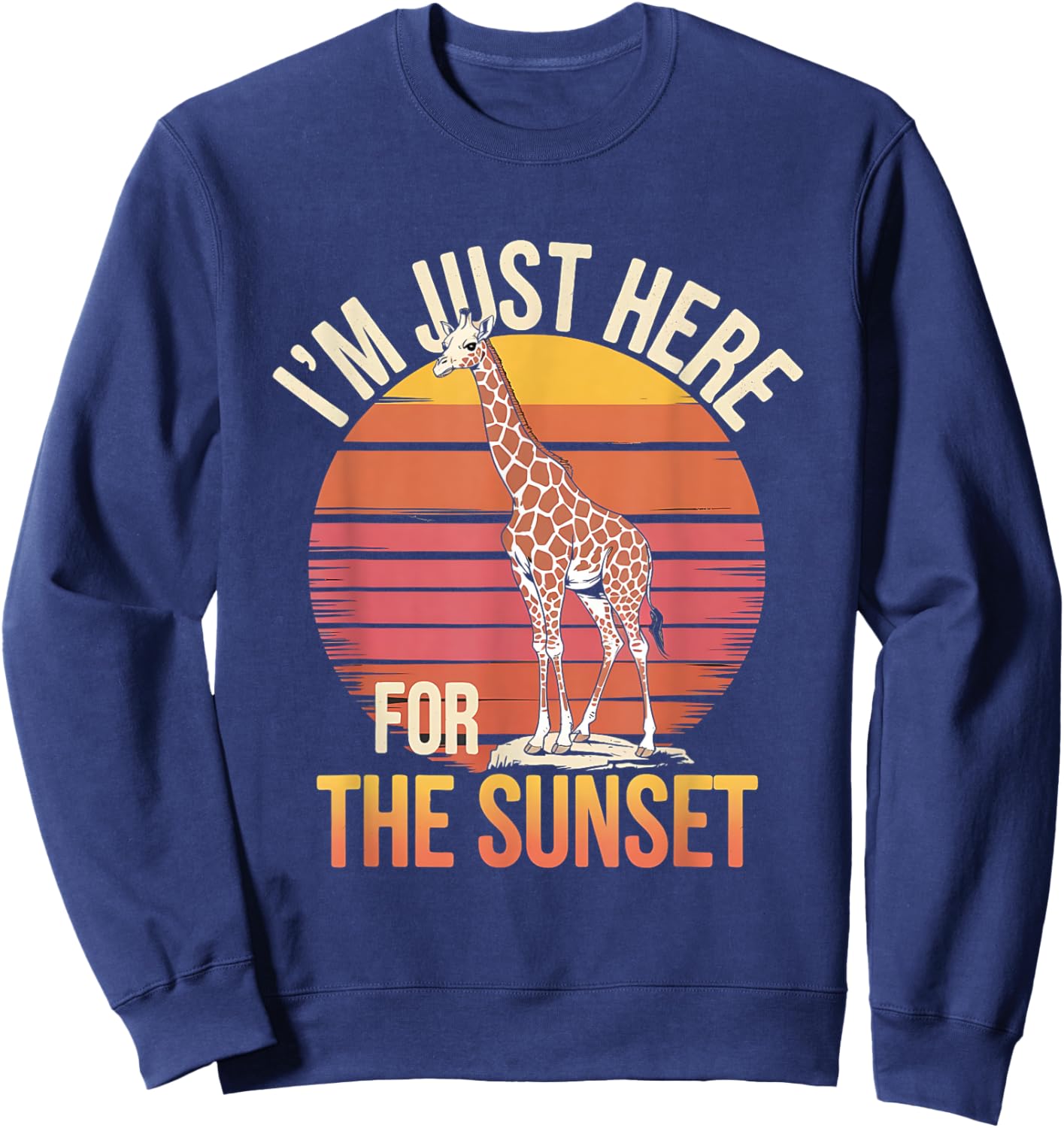 I'm Just Here For the Sunset Giraffe Retro Safari Art Sweatshirt - Sweatshirt | Navy