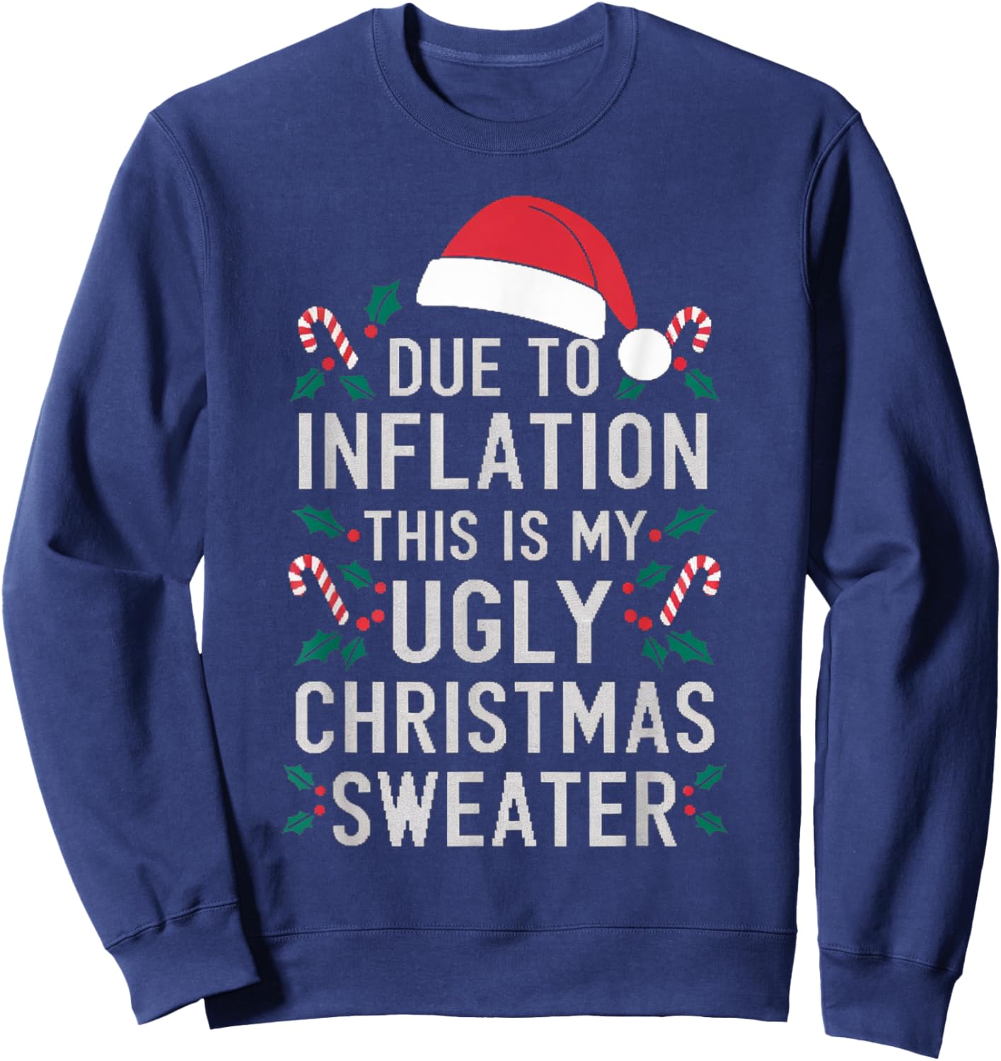 Due to Inflation Ugly Christmas Sweaters Women Gifts Sweatshirt - Sweatshirt | Navy