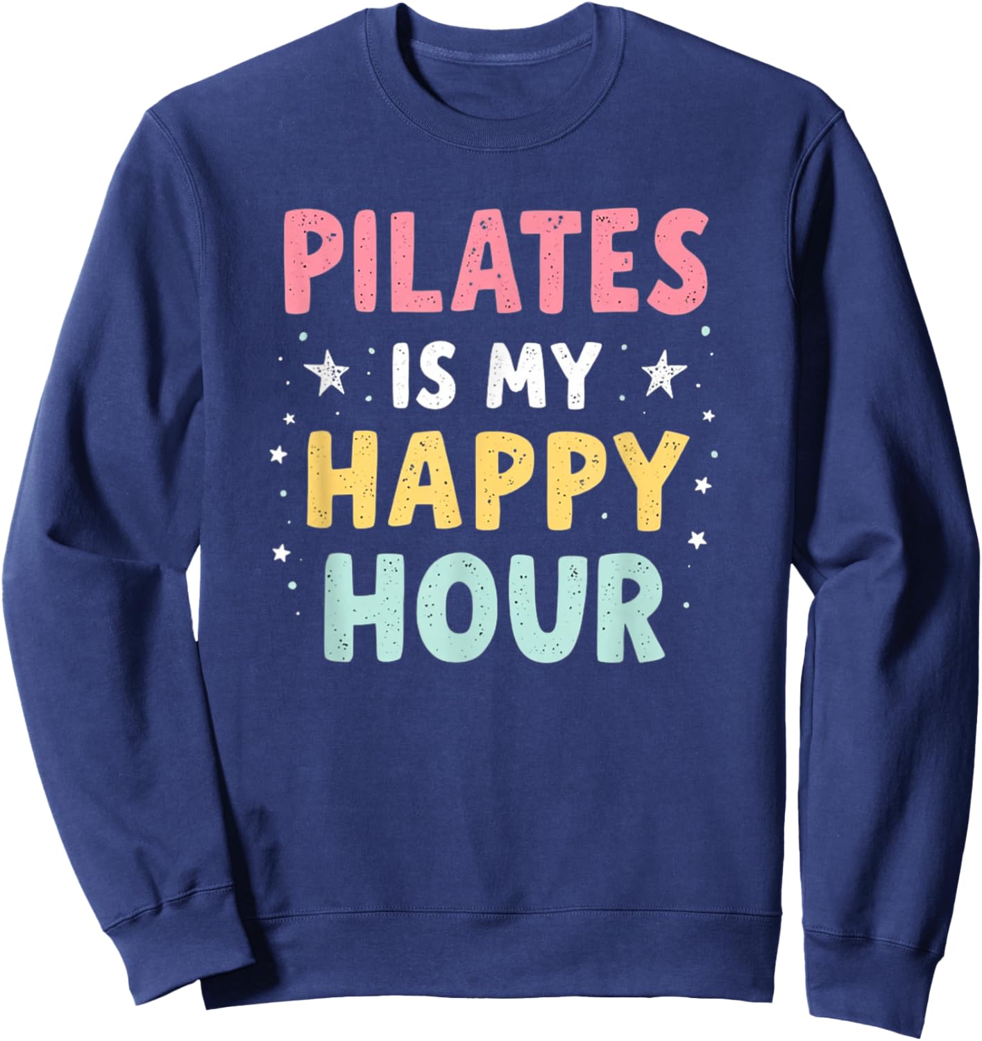 Pilates Is My Happy Hour Sweatshirt - Sweatshirt | Navy