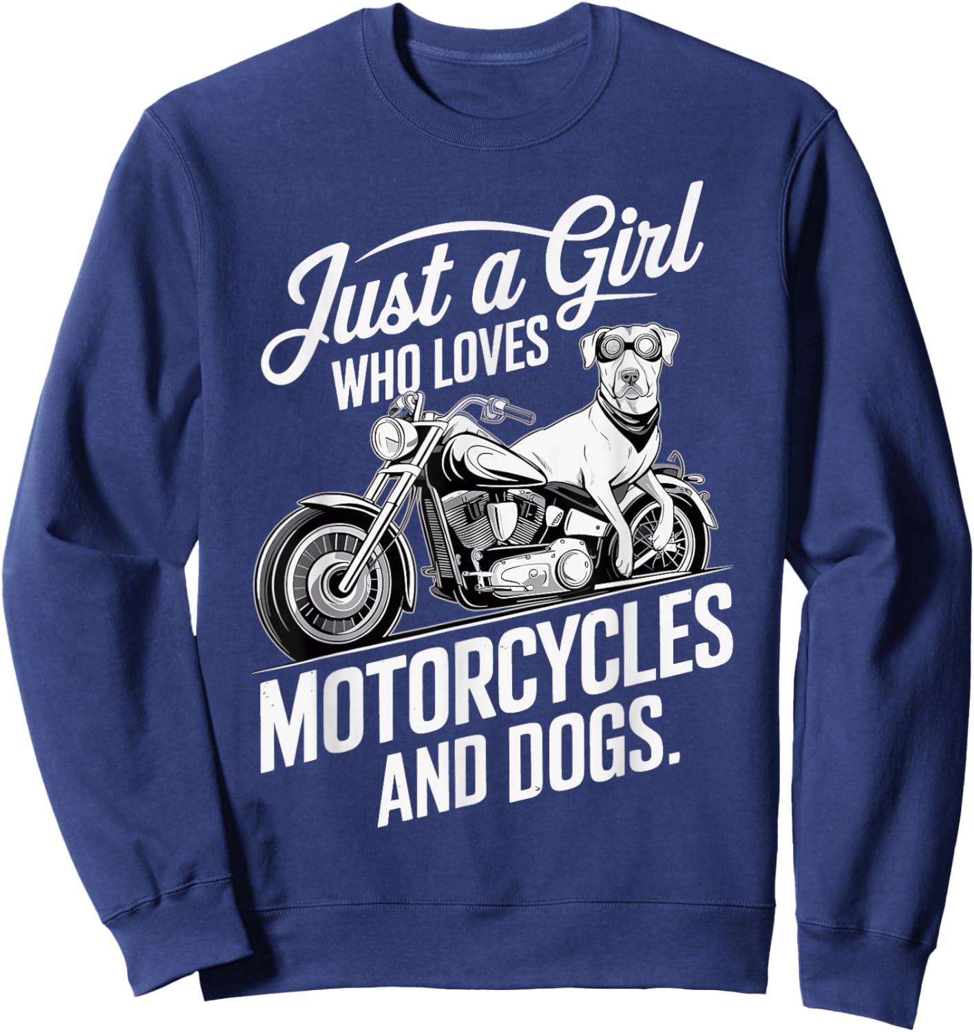 Just a Girl Who Loves Motorcycles and Dogs, Cute Girls Sweatshirt - Sweatshirt | Navy