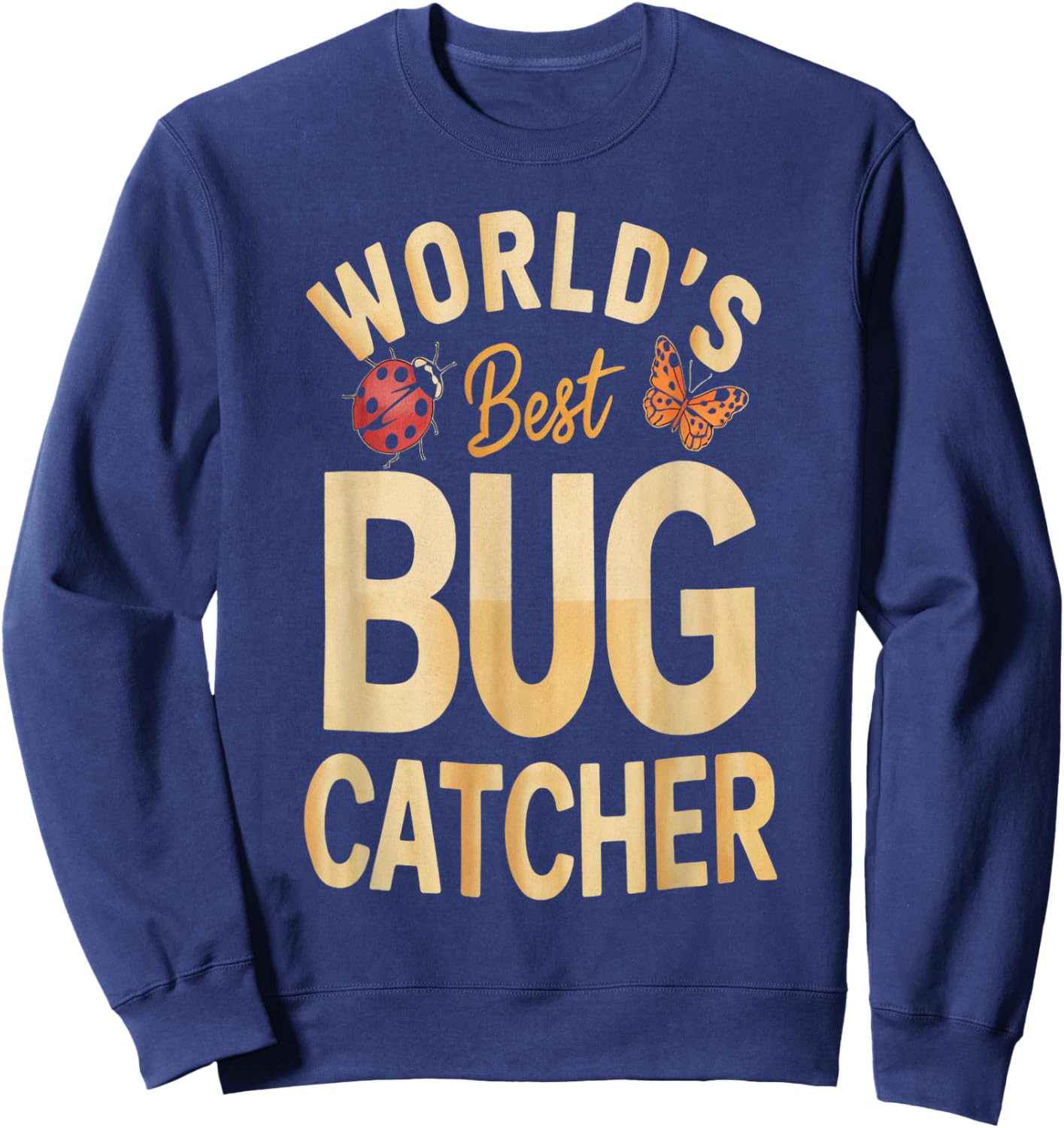 World's Best Insect Catcher Funny Explorer Design Sweatshirt - Sweatshirt | Navy