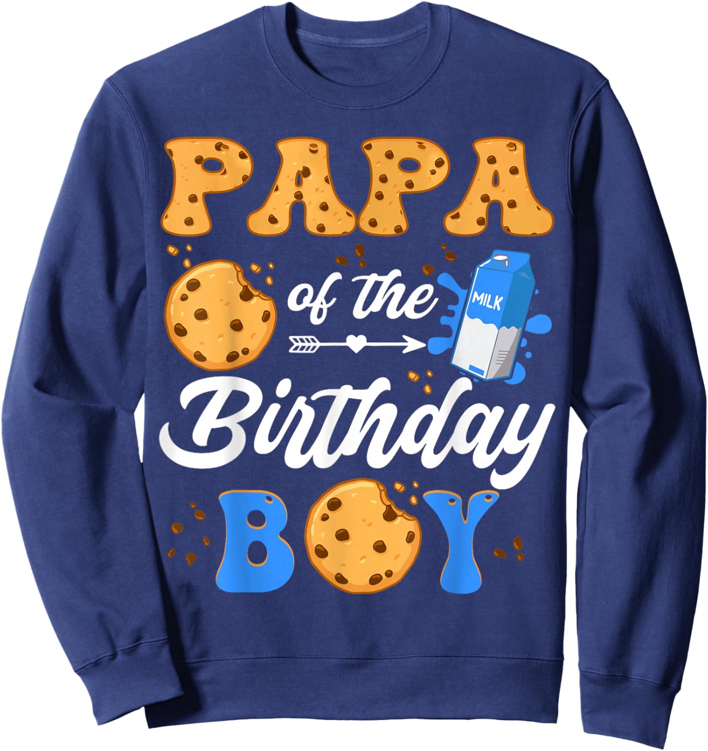 Papa Of The Birthday Boy Milk And Cookies 1St Birthday Sweatshirt - Sweatshirt | Navy