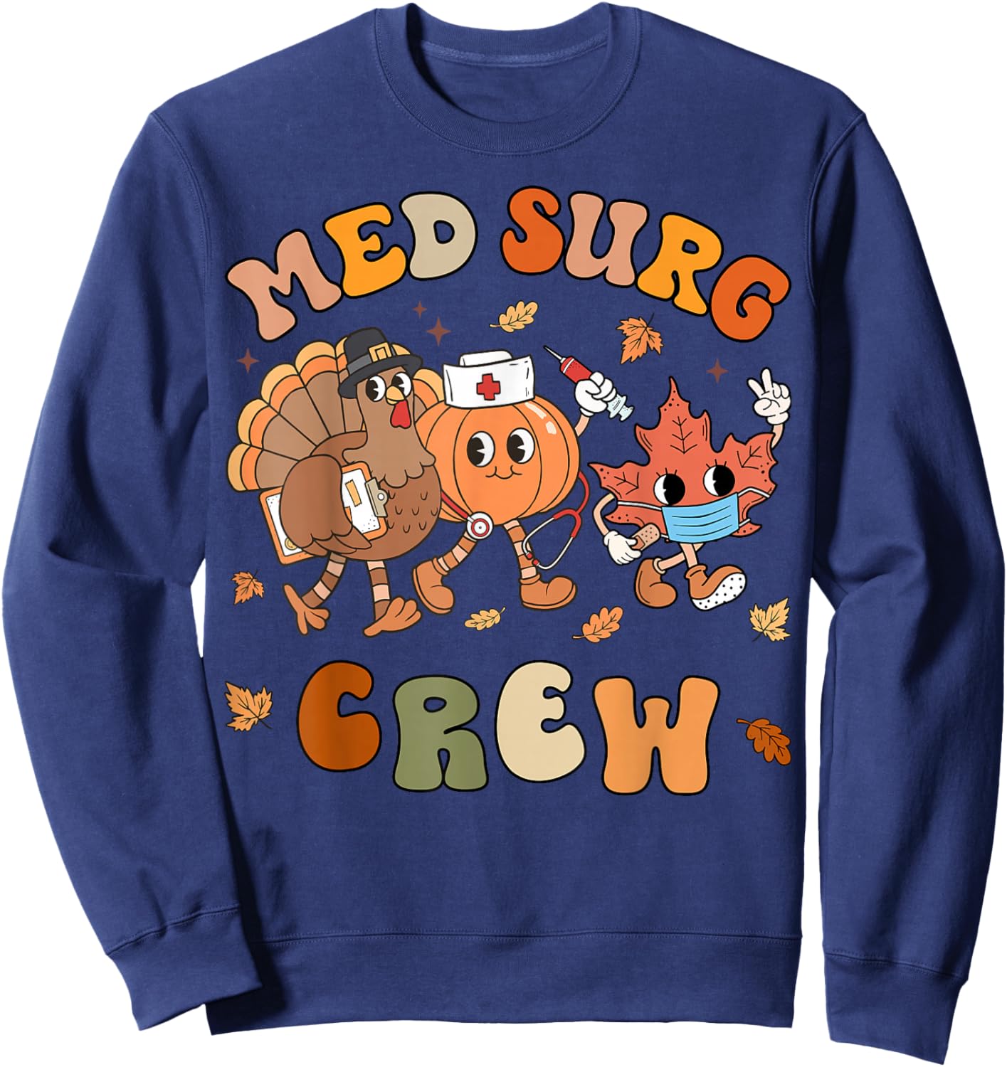Med Surg Crew Thanksgiving Pumpkin Retro Medical Surgical Sweatshirt - Sweatshirt | Navy
