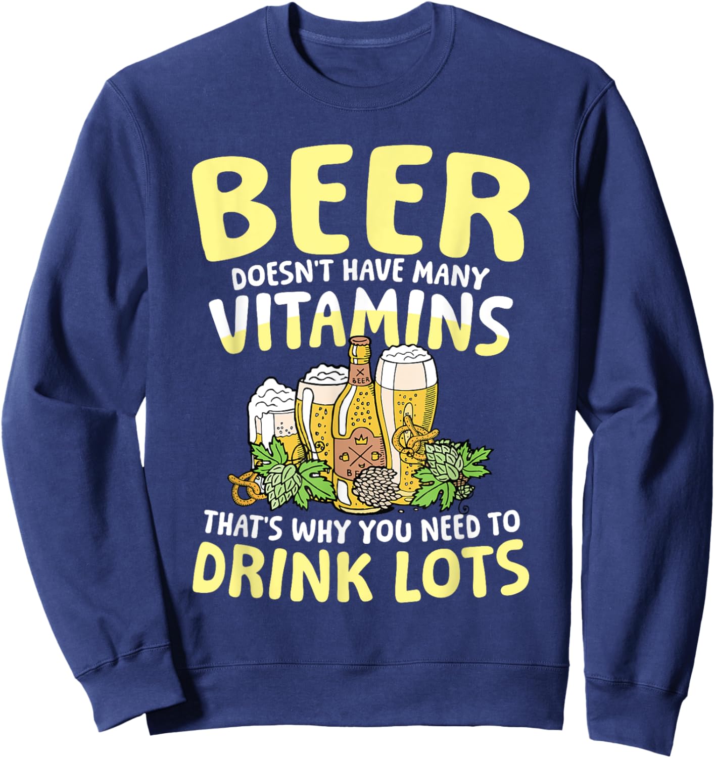 Beer doesn't have many vitamins Sweatshirt - Sweatshirt | Navy