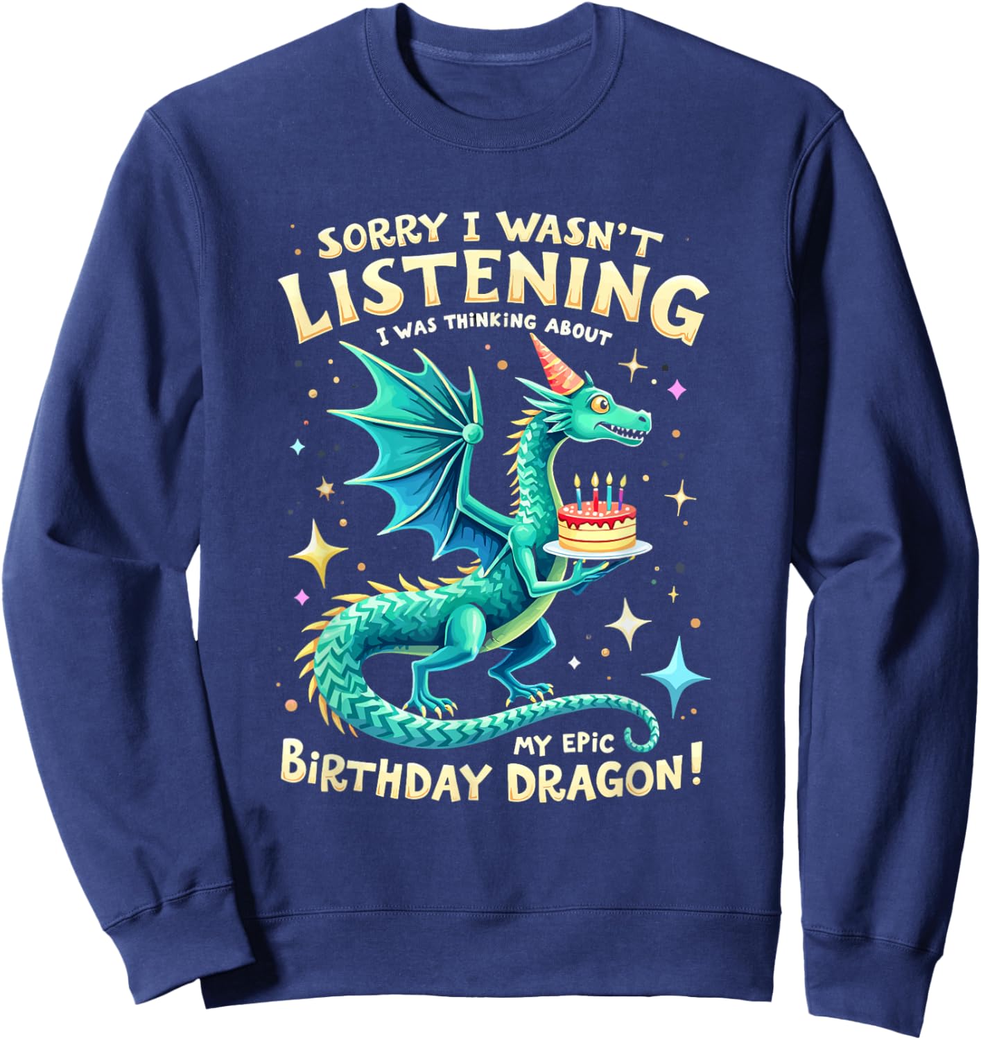 Whimsical Celebrations Epic Birthday Dragon Fantasy Sweatshirt - Sweatshirt | Navy