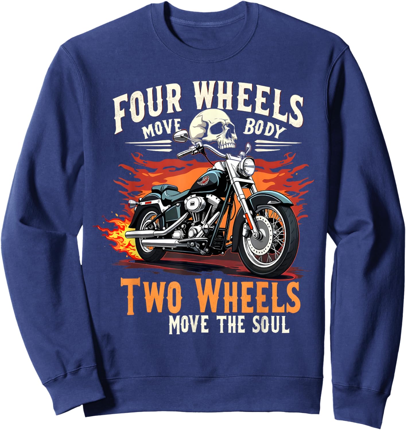 Four Wheels Move The Body Two Wheels Move The Soul Design Sweatshirt - Sweatshirt | Navy