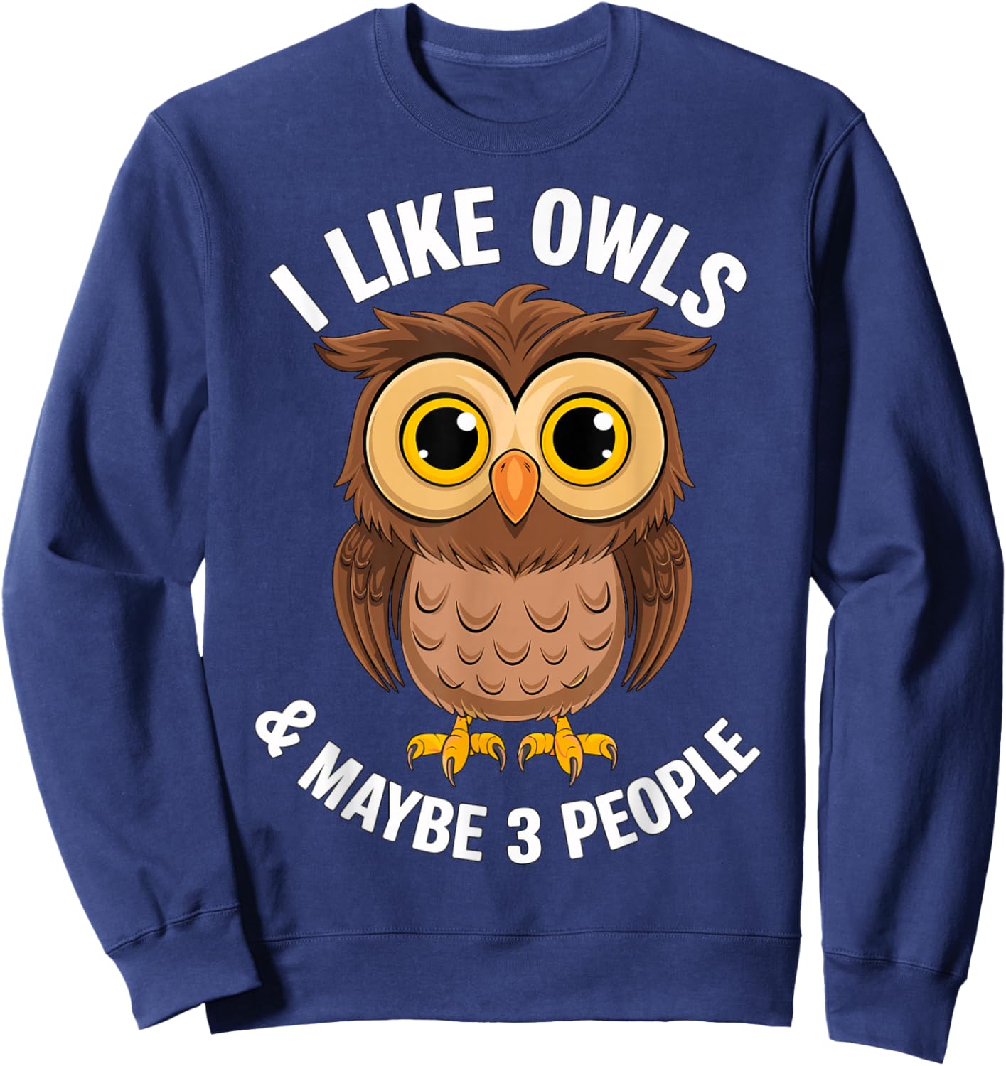 I like Owls and maybe 3 People Sweatshirt - Sweatshirt | Navy
